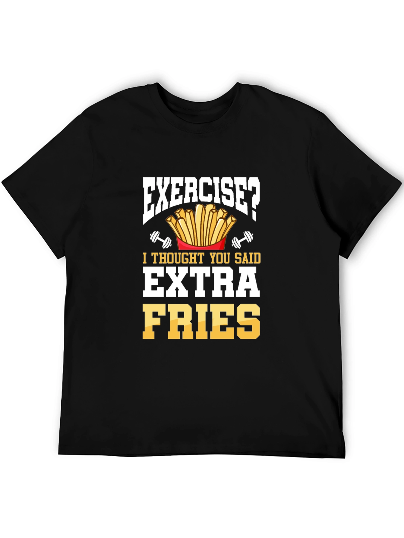Exercise Extra Fries Funny Mens Graphic T-Shirt