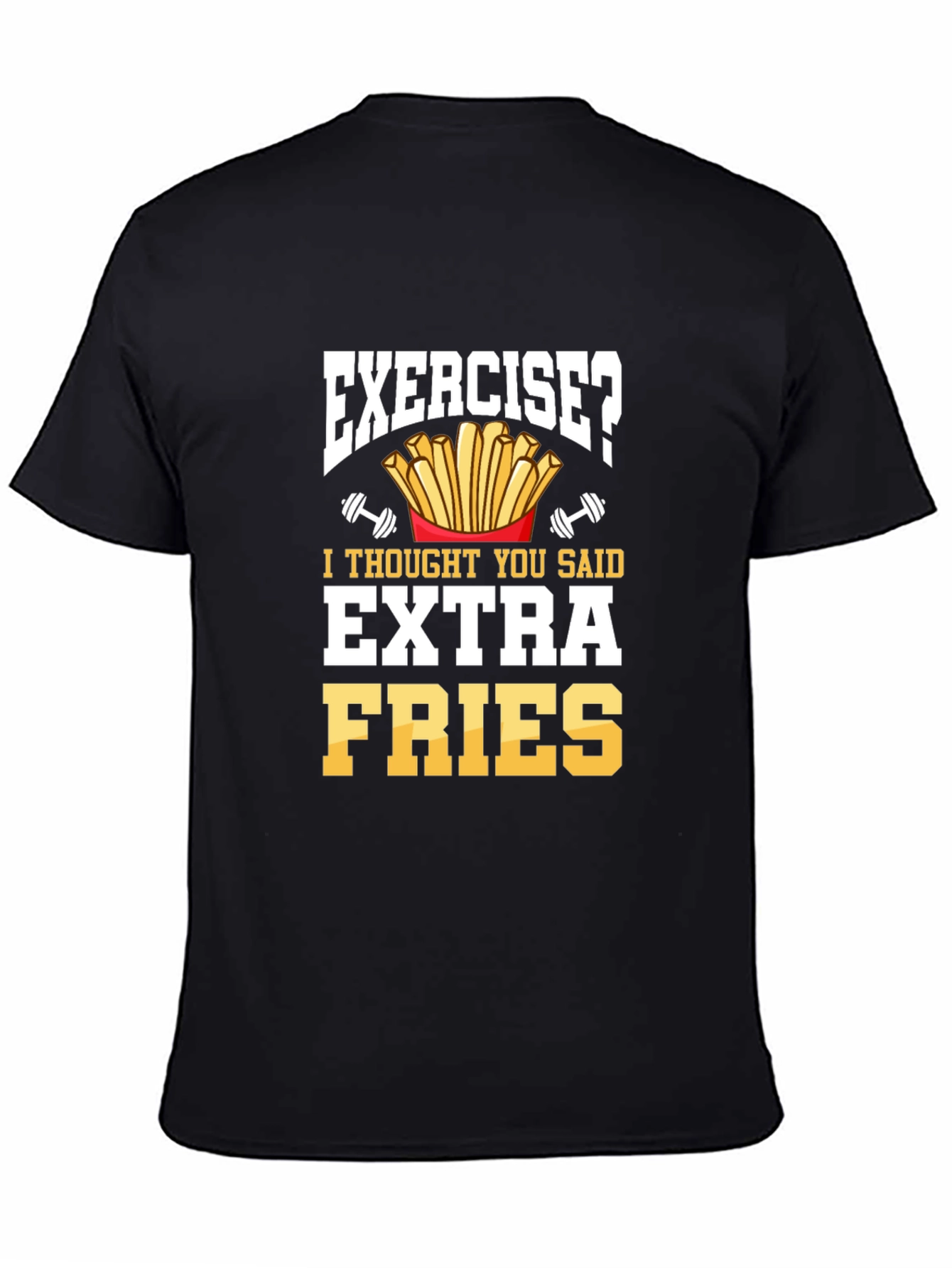 Exercise Extra Fries Funny Mens Graphic T-Shirt