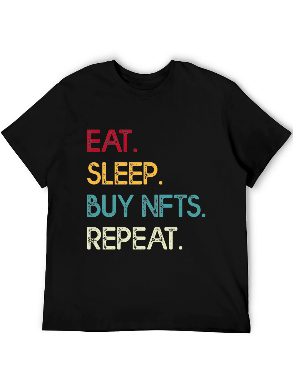 Eat Sleep Buy NFTs Repeat Black T-Shirt