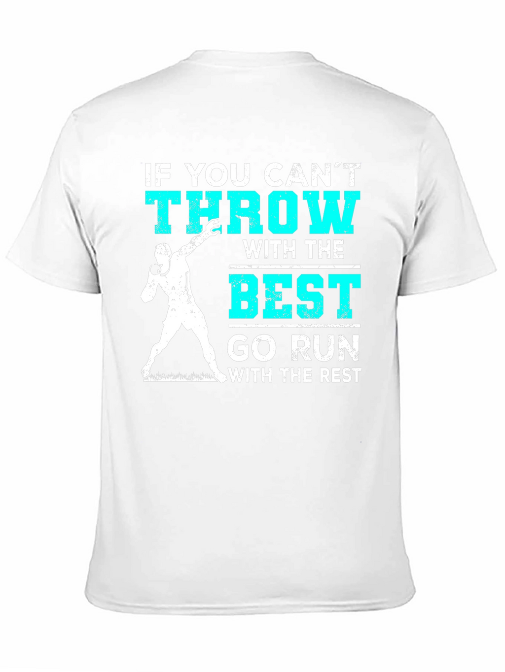 Throwers Tee: If You Cant Throw Go Run T-Shirt