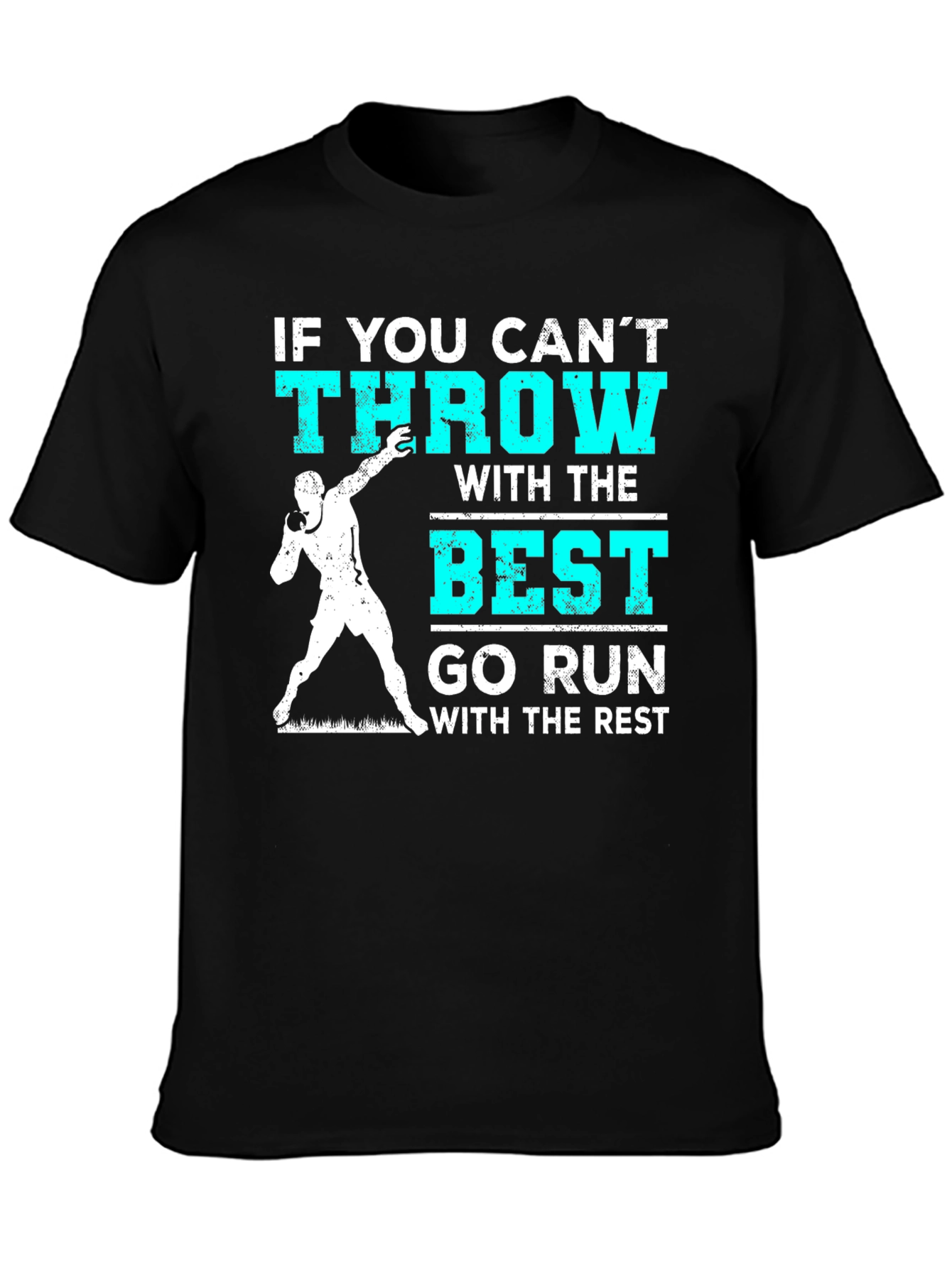 Throwers Tee: If You Cant Throw Go Run T-Shirt