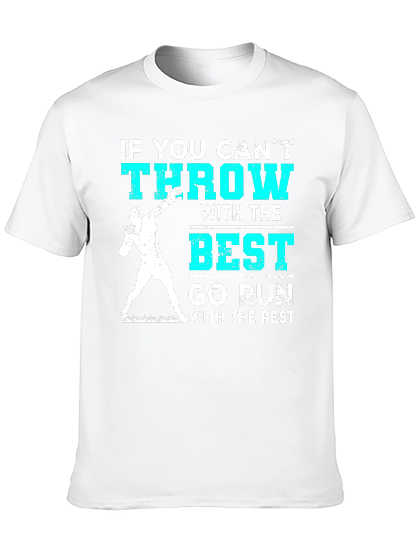 Throwers Tee: If You Cant Throw Go Run T-Shirt