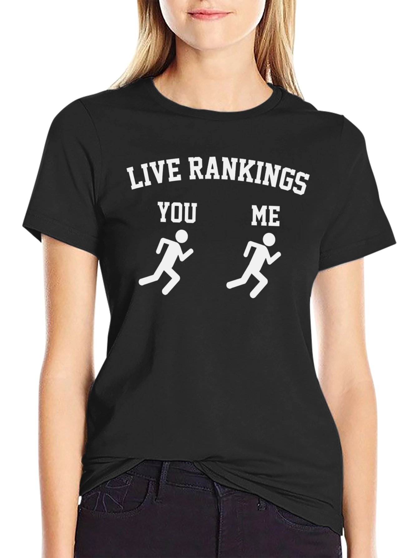 Live Rankings You Vs Me T-Shirt