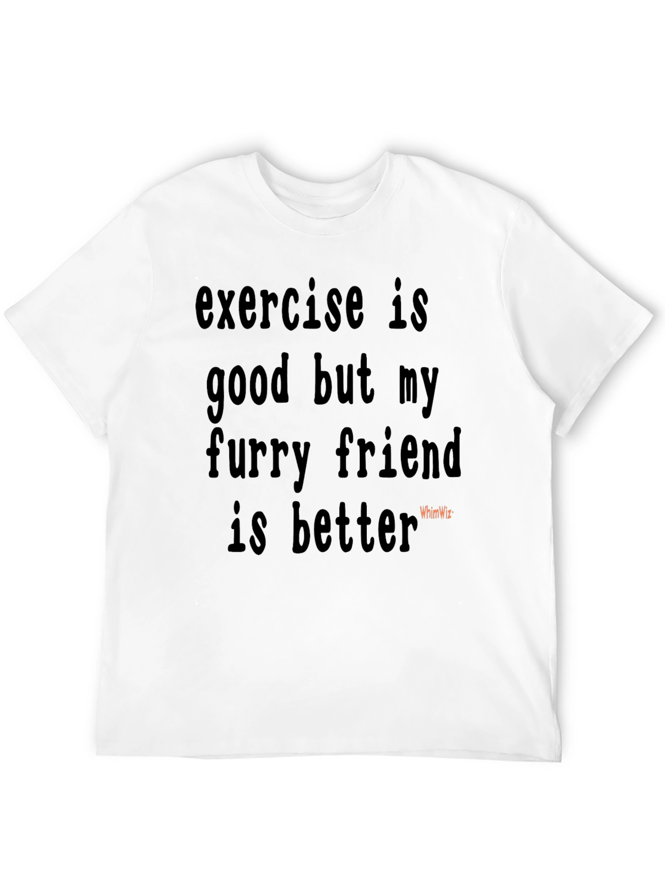 Furry Friend Tee - Exercise Alternative