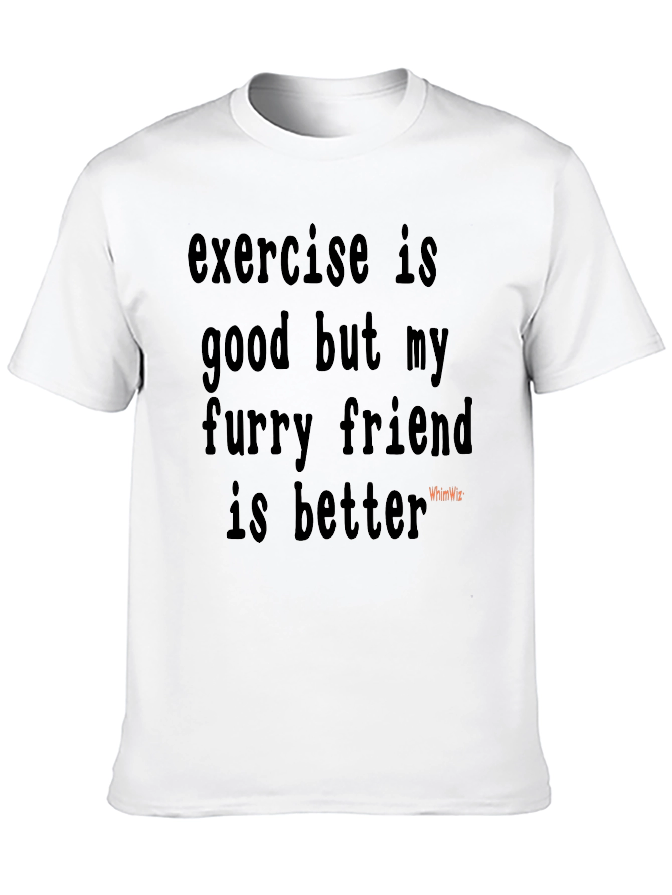 Furry Friend Tee - Exercise Alternative