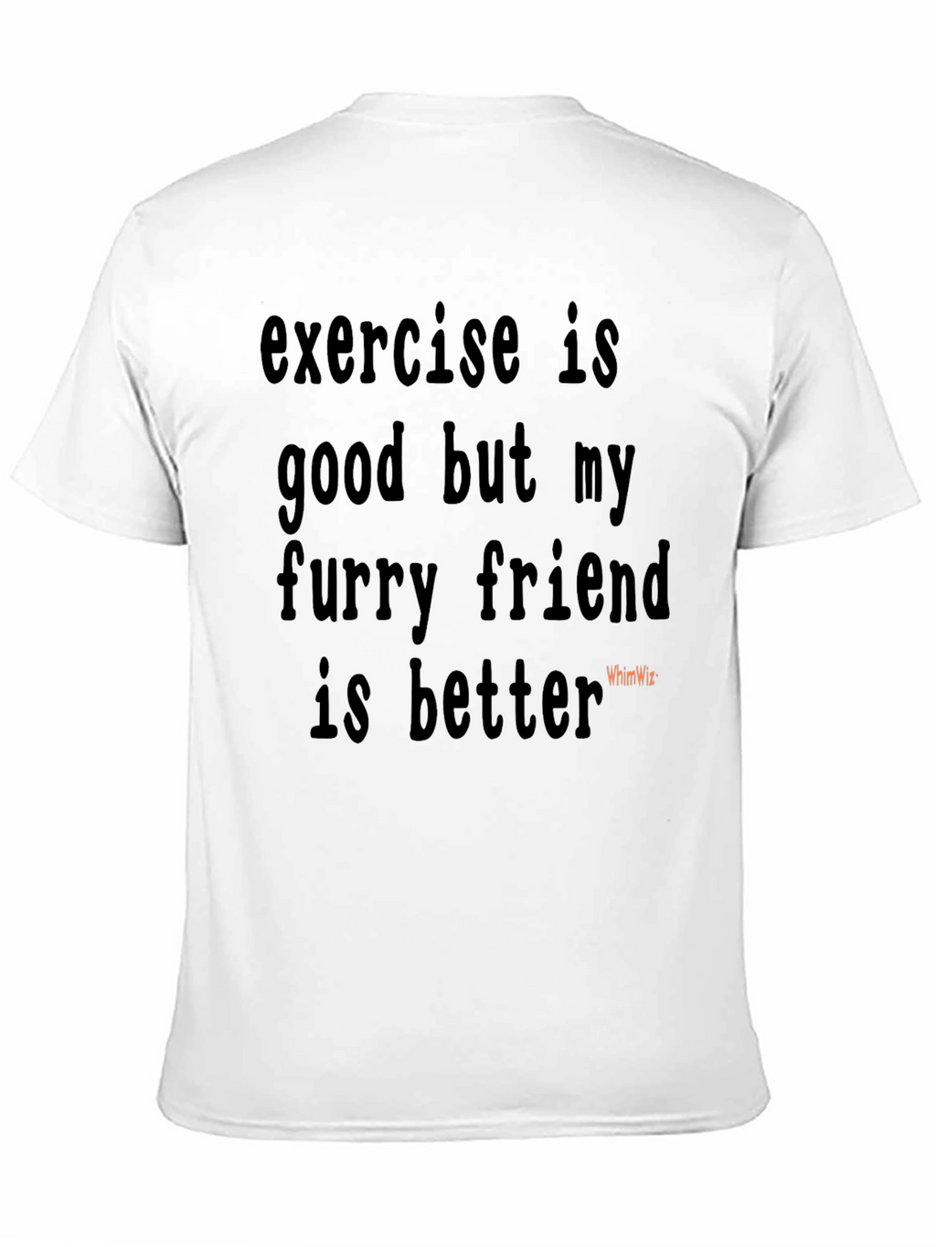 Furry Friend Tee - Exercise Alternative