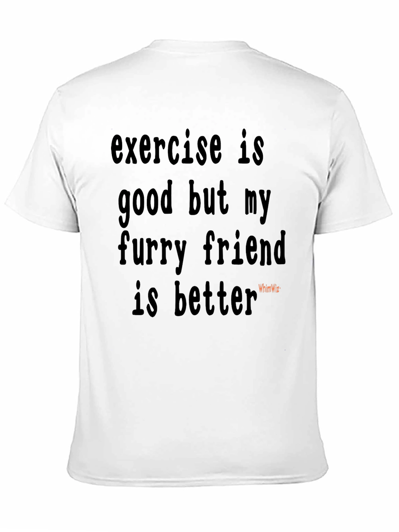 Furry Friend Tee - Exercise Alternative