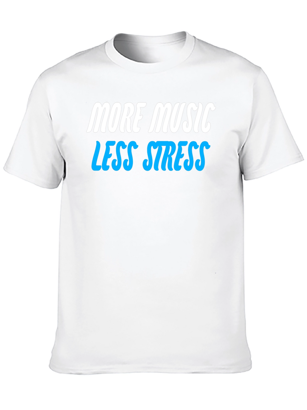 More Music Less Stress Graphic T-Shirt