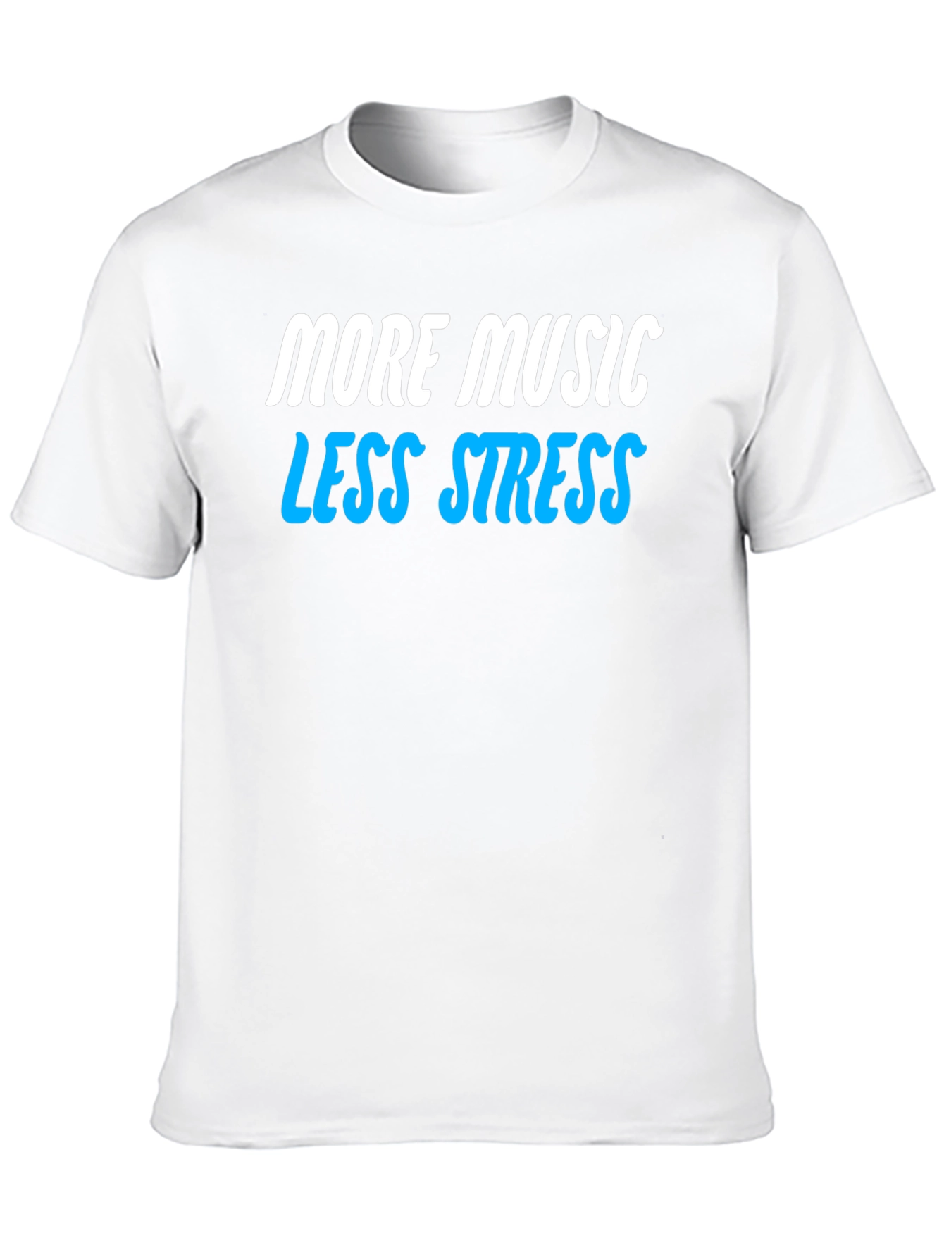 More Music Less Stress Graphic T-Shirt