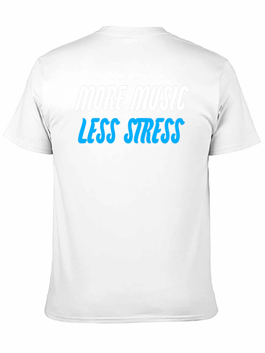 More Music Less Stress Graphic T-Shirt