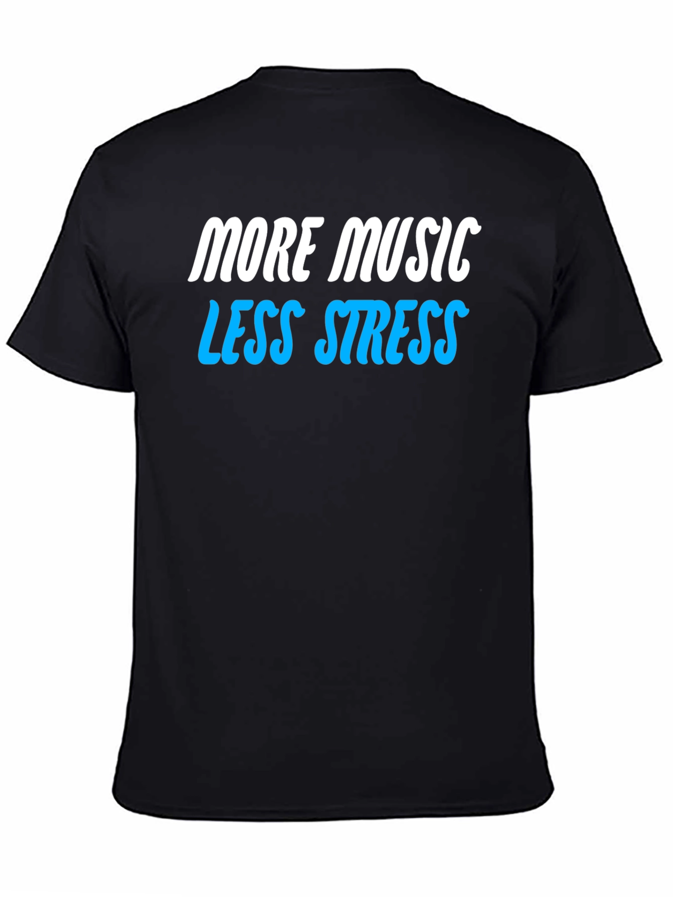 More Music Less Stress Graphic T-Shirt
