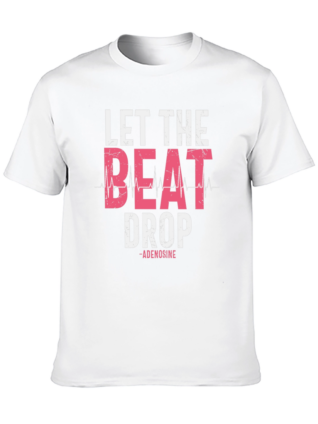 Let the Beat Drop T-Shirt - Adenosine Design