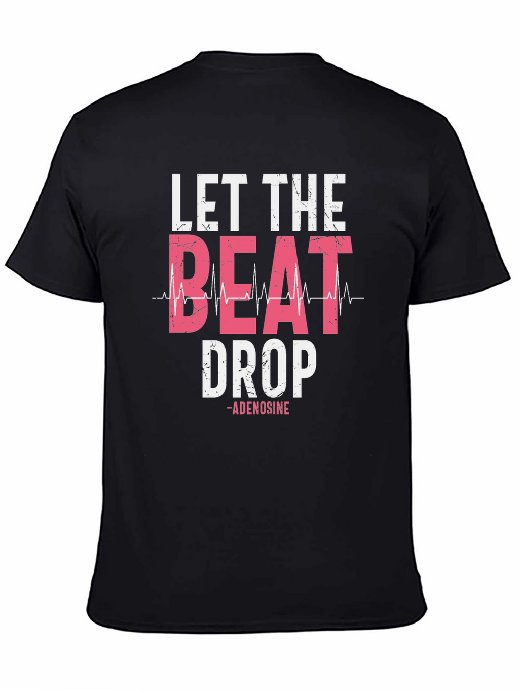 Let the Beat Drop T-Shirt - Adenosine Design