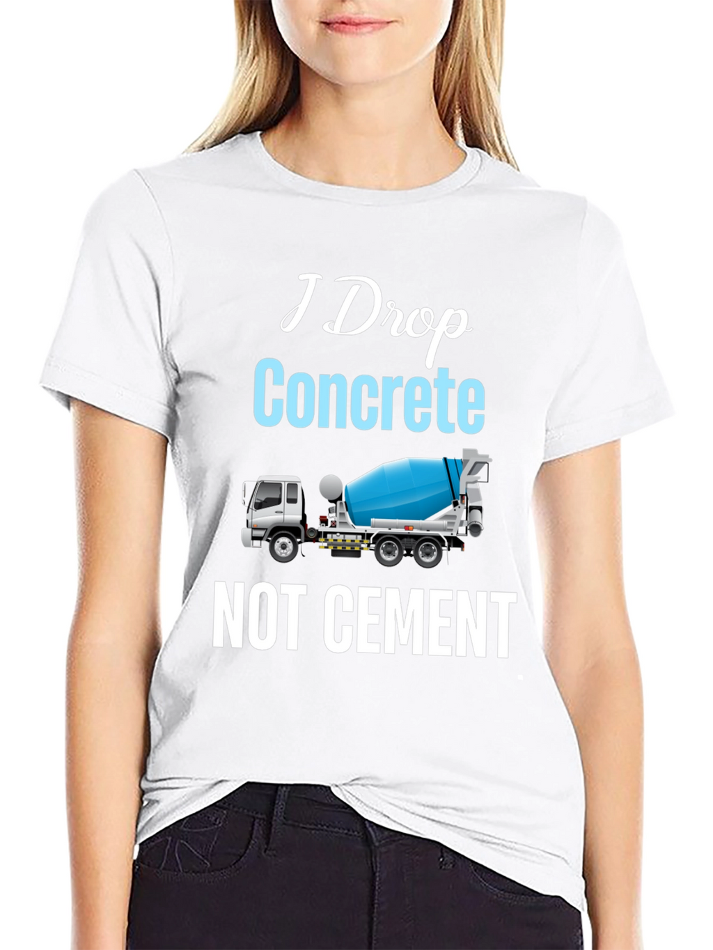 I Drop Concrete Cement Truck T-Shirt