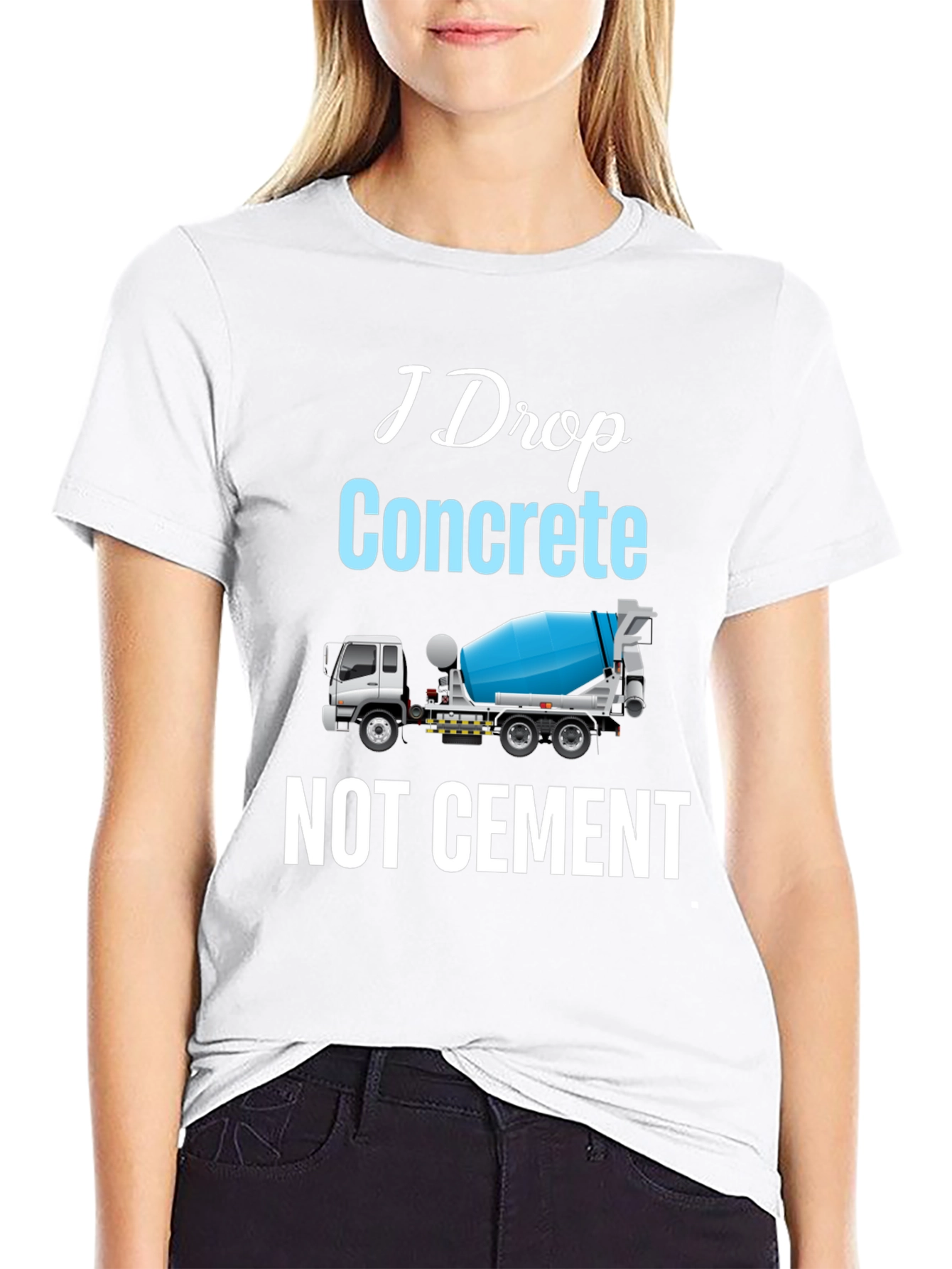 I Drop Concrete Cement Truck T-Shirt