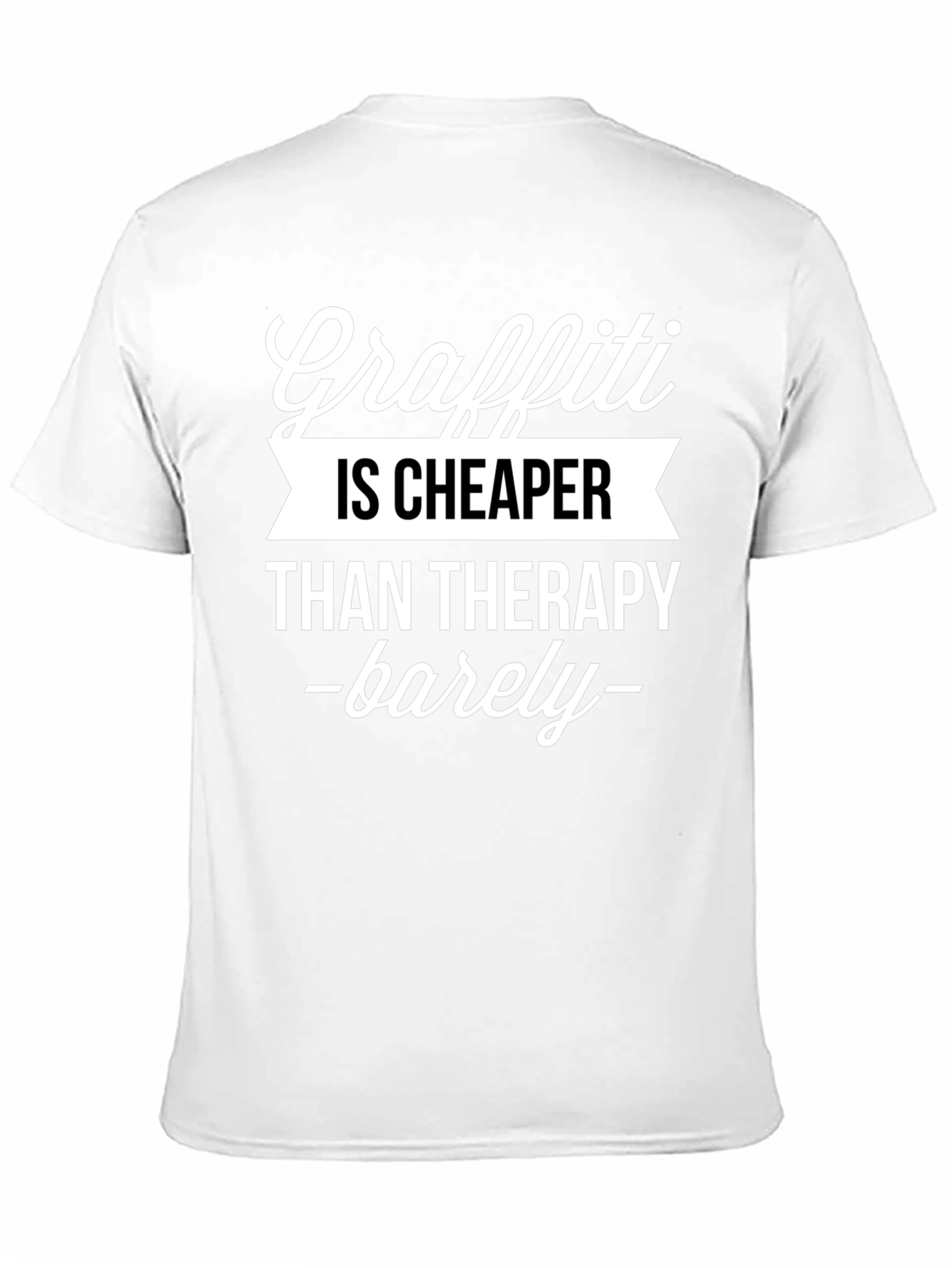 Graffiti Cheaper Than Therapy T-Shirt