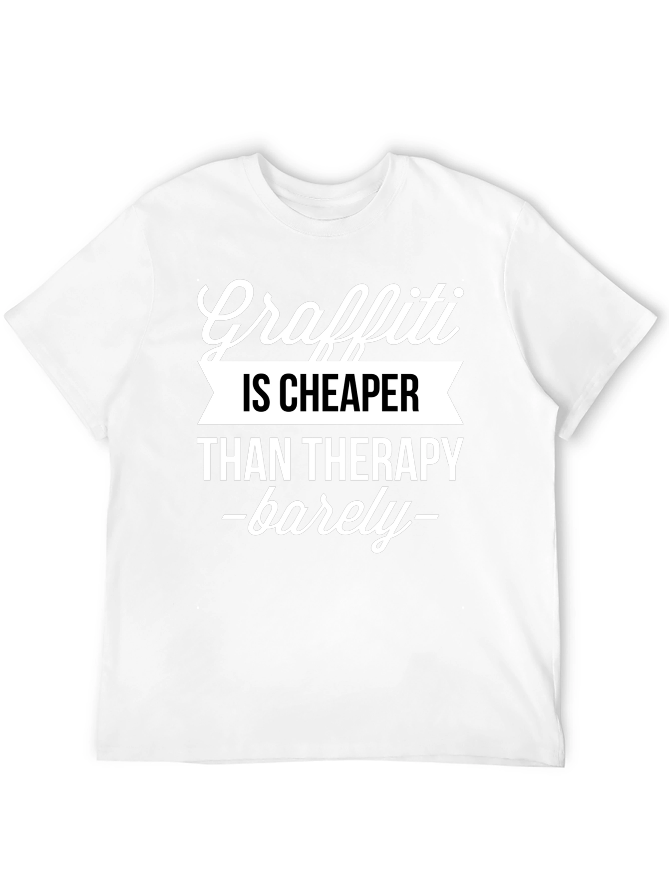 Graffiti Cheaper Than Therapy T-Shirt