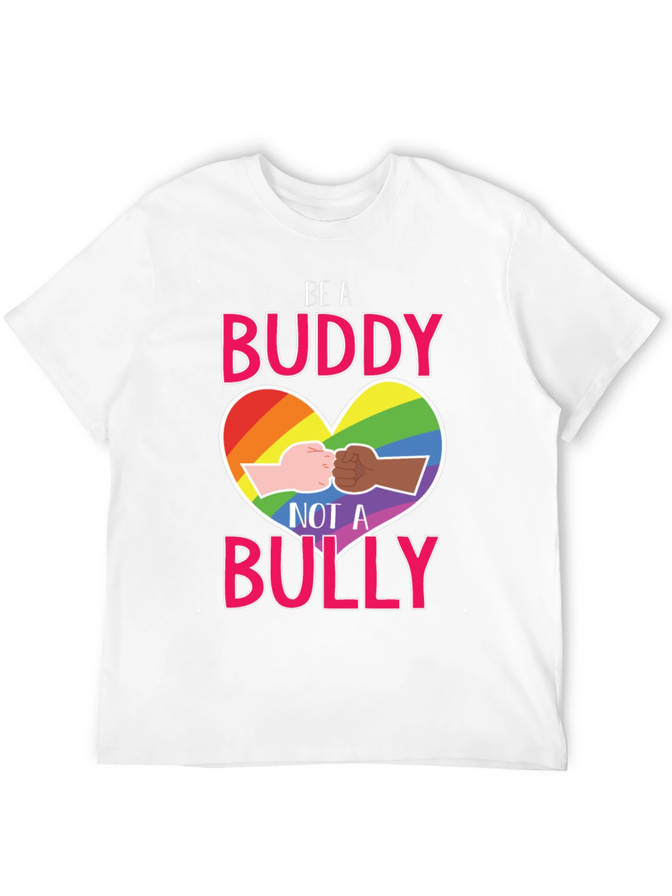Be A Buddy Not a Bully Equality T-Shirt