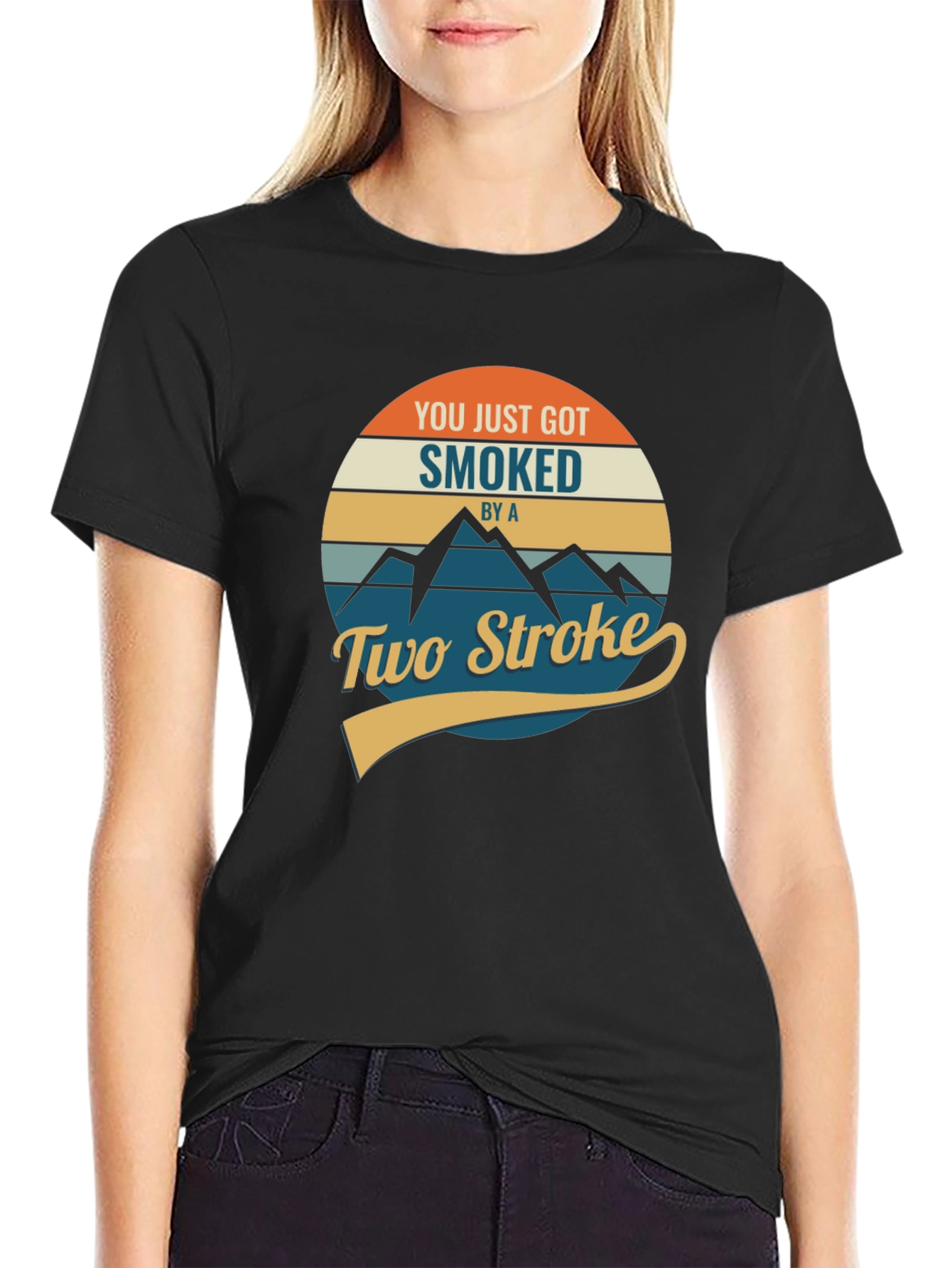 You Just Got Smoked by a Two Stroke T-Shirt
