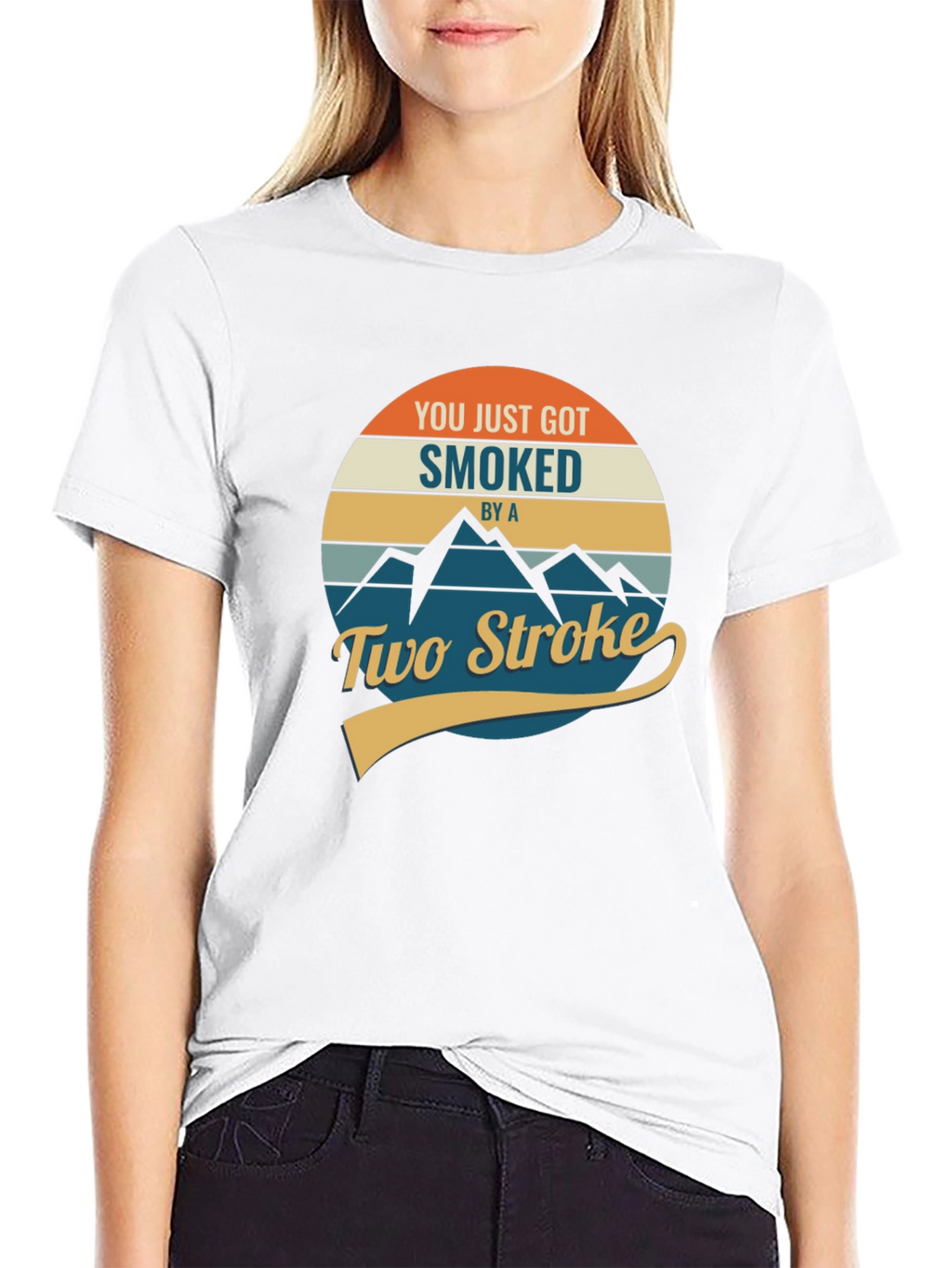 You Just Got Smoked by a Two Stroke T-Shirt