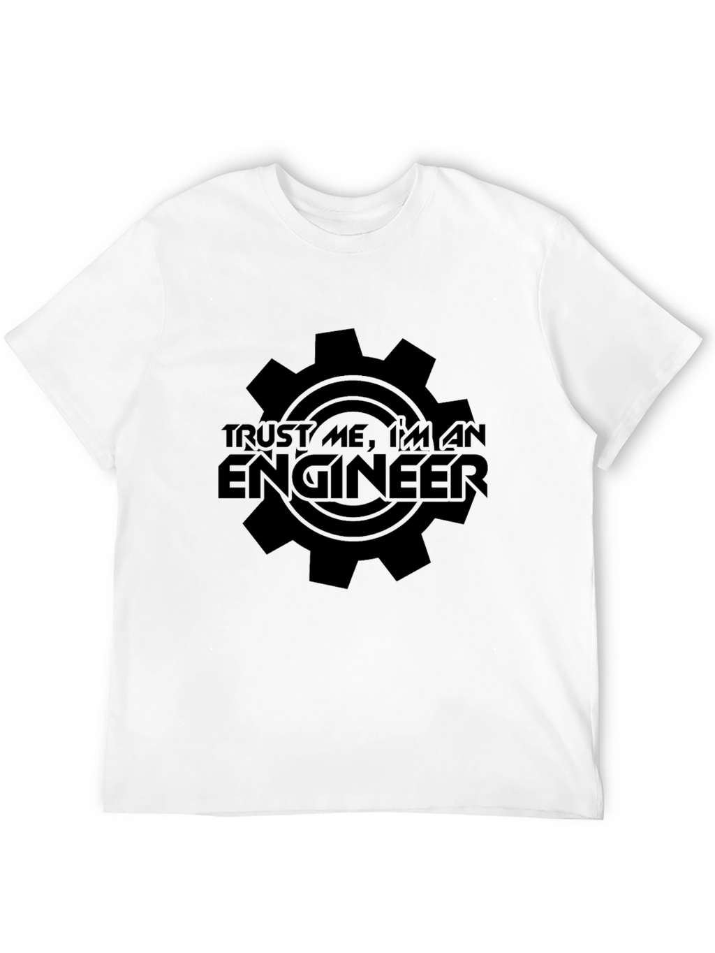 Trust Me Im An Engineer Graphic T-Shirt