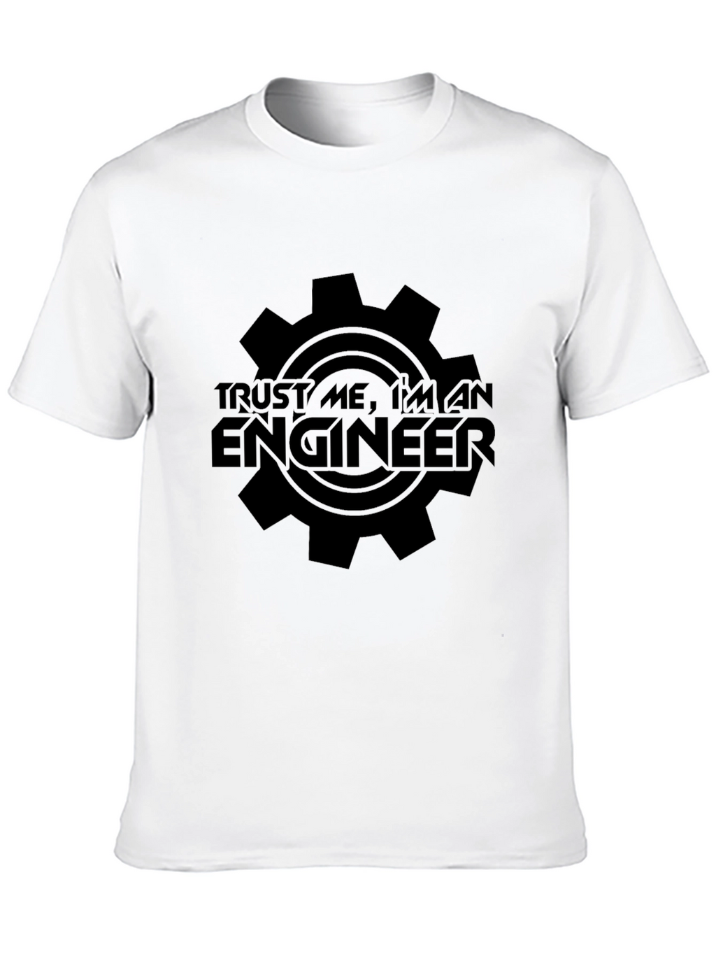 Trust Me Im An Engineer Graphic T-Shirt