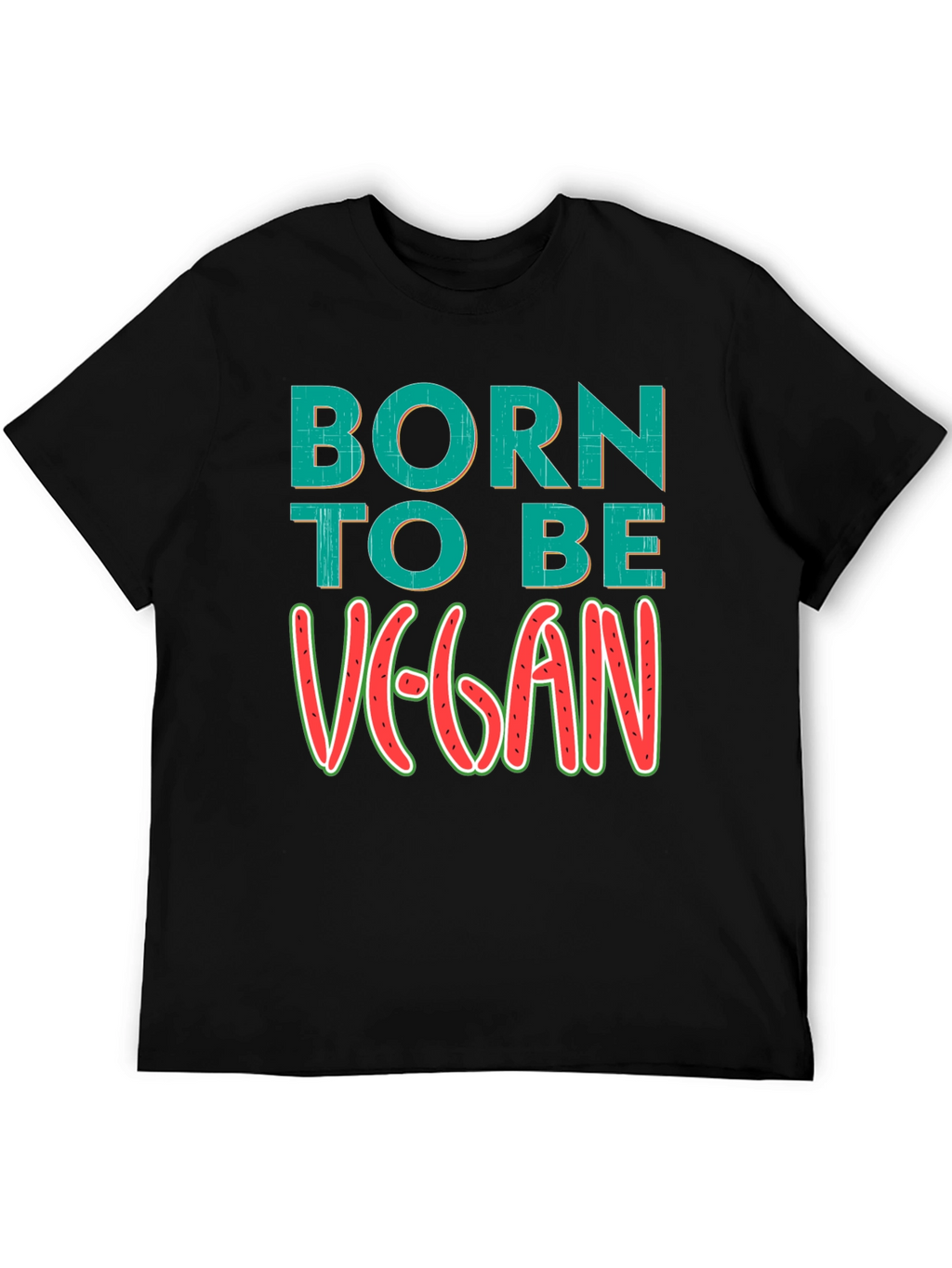 Born to be Vegan T-Shirt
