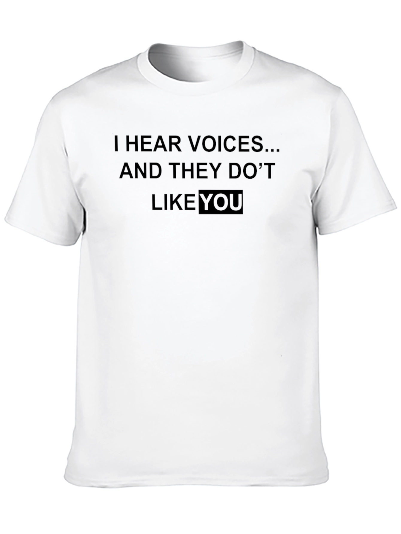 I Hear Voices Funny Graphic T-Shirt