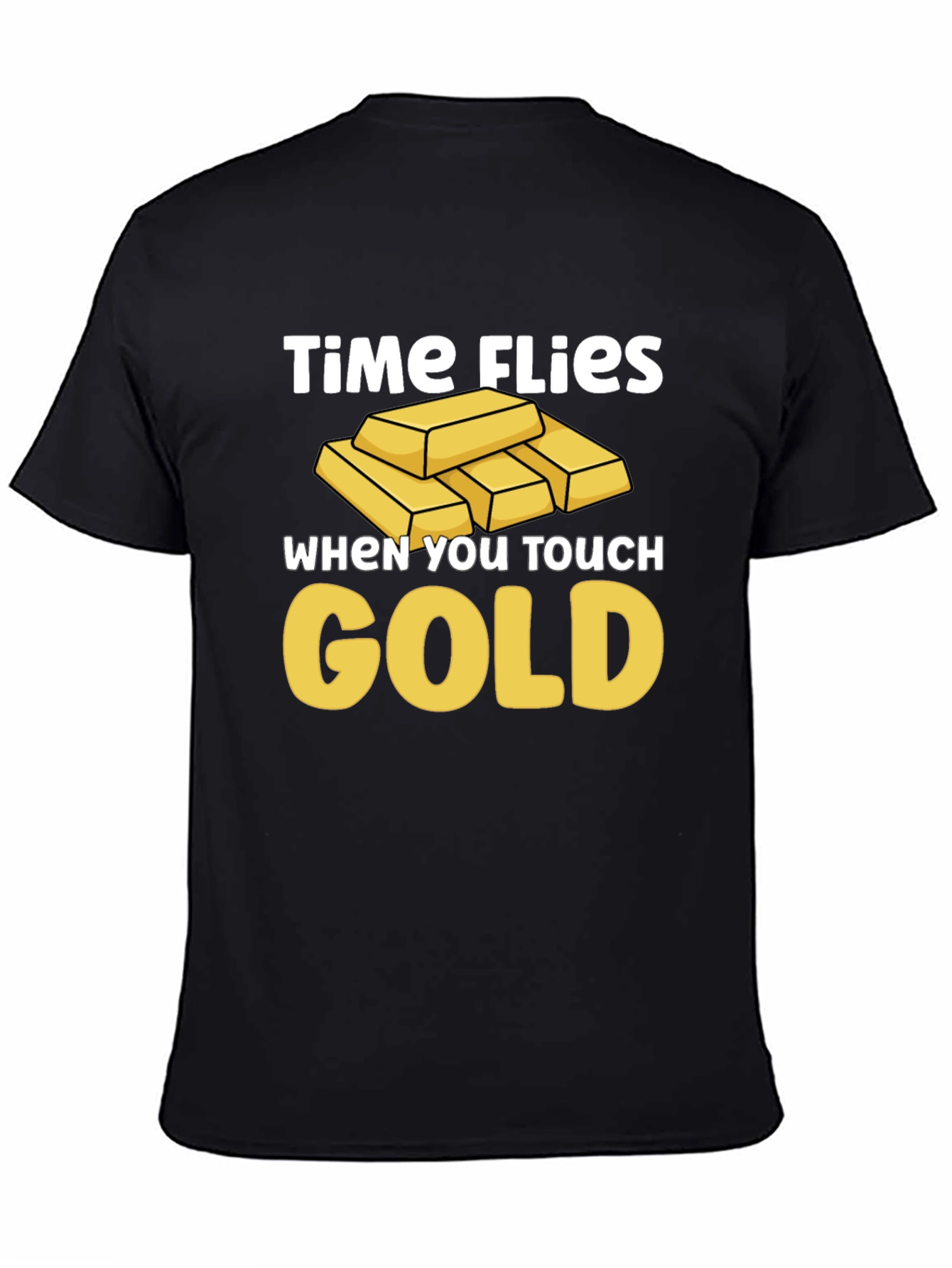 Time Flies When You Touch Gold T-Shirt