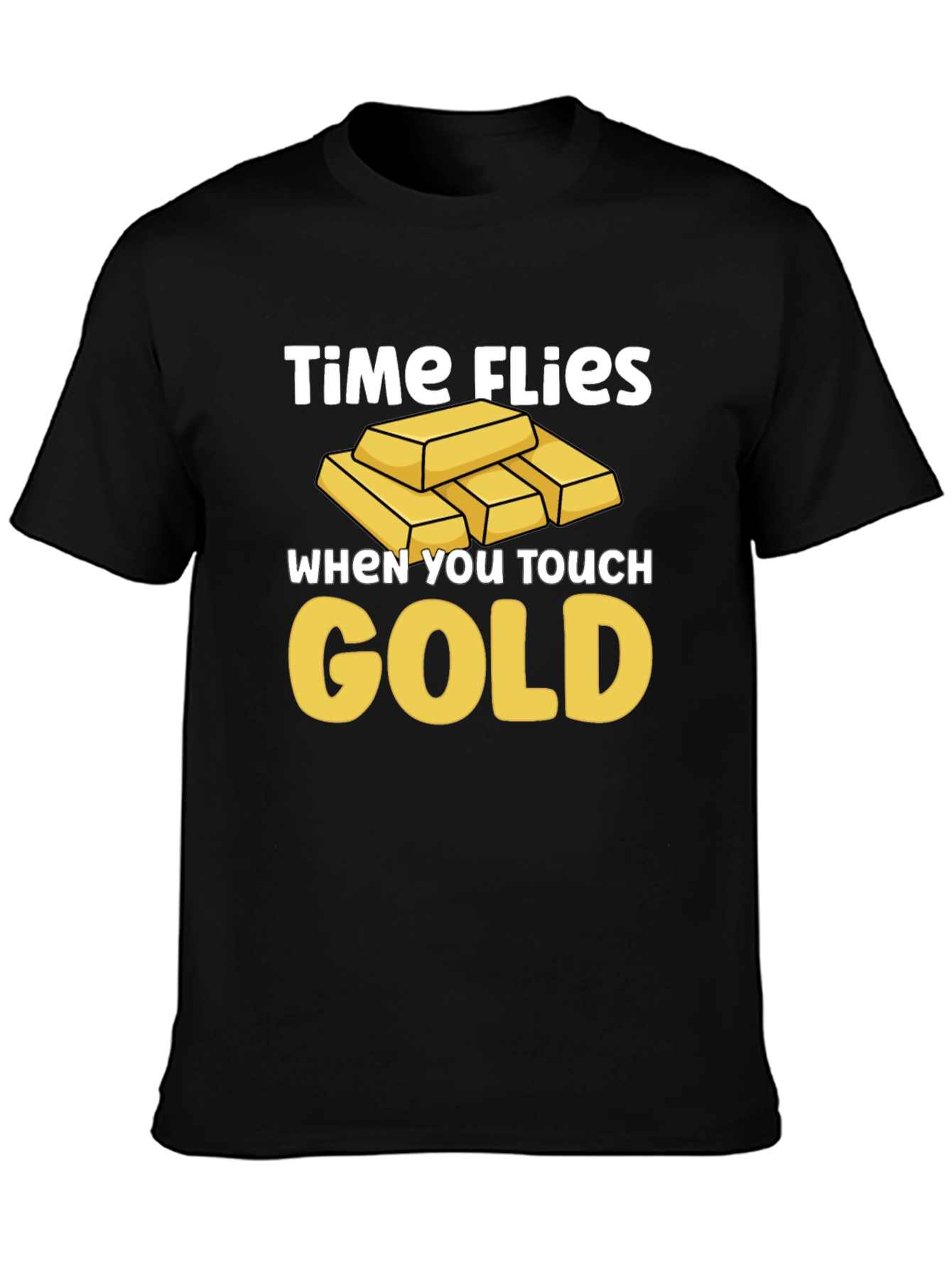 Time Flies When You Touch Gold T-Shirt