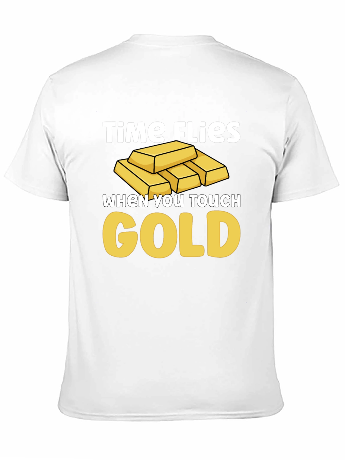 Time Flies When You Touch Gold T-Shirt