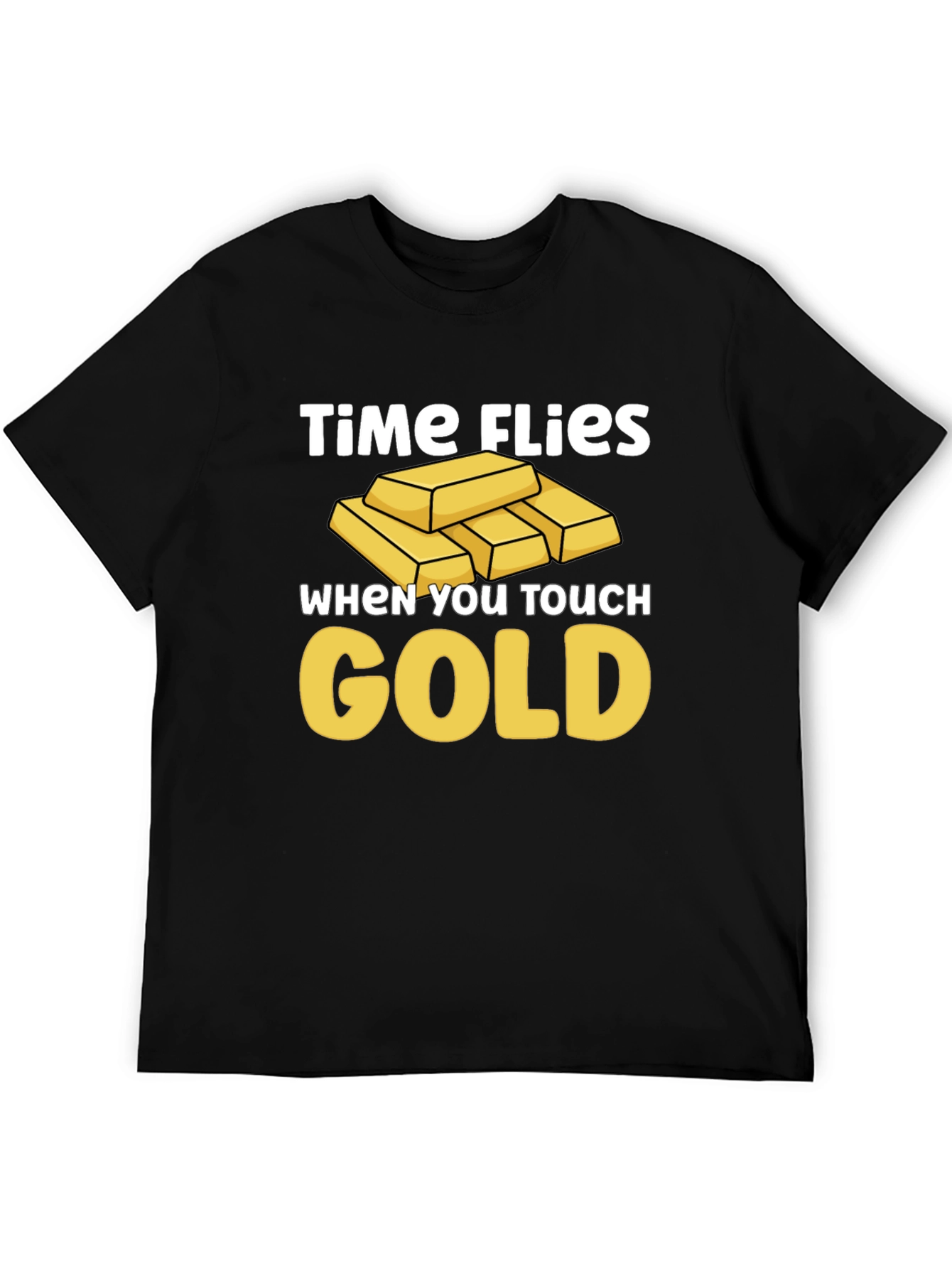 Time Flies When You Touch Gold T-Shirt