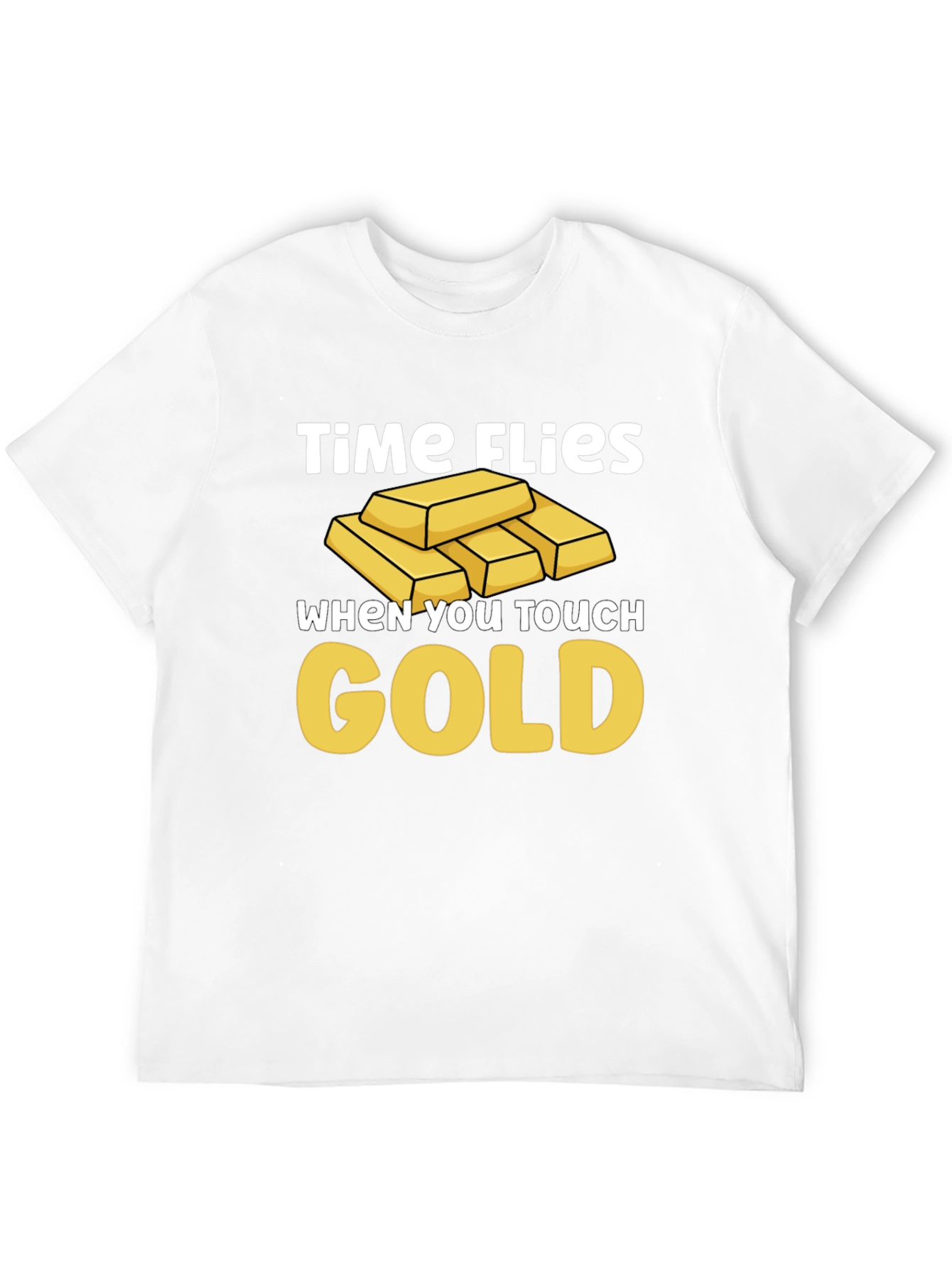 Time Flies When You Touch Gold T-Shirt