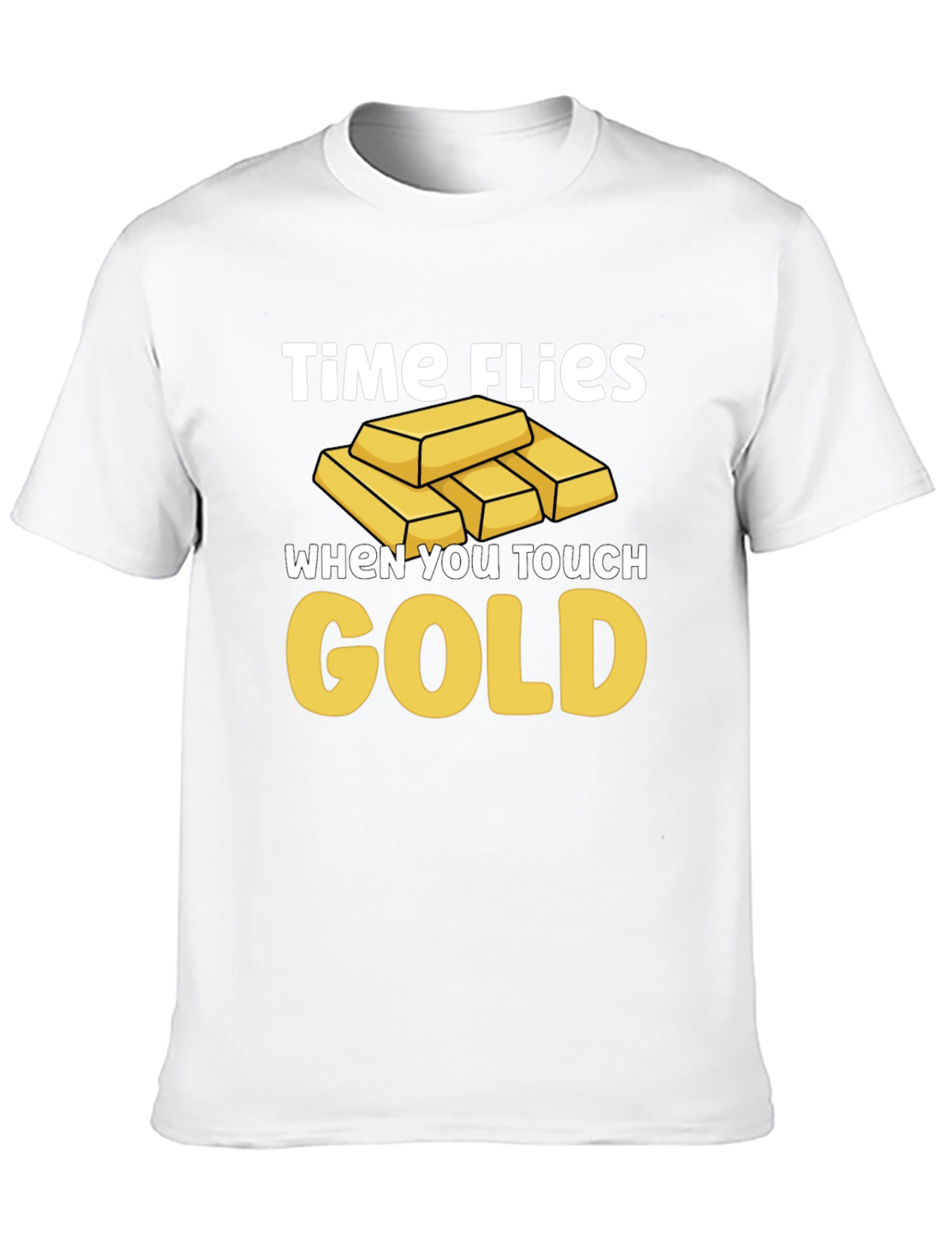 Time Flies When You Touch Gold T-Shirt