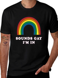 Sounds Gay Im In T-Shirt