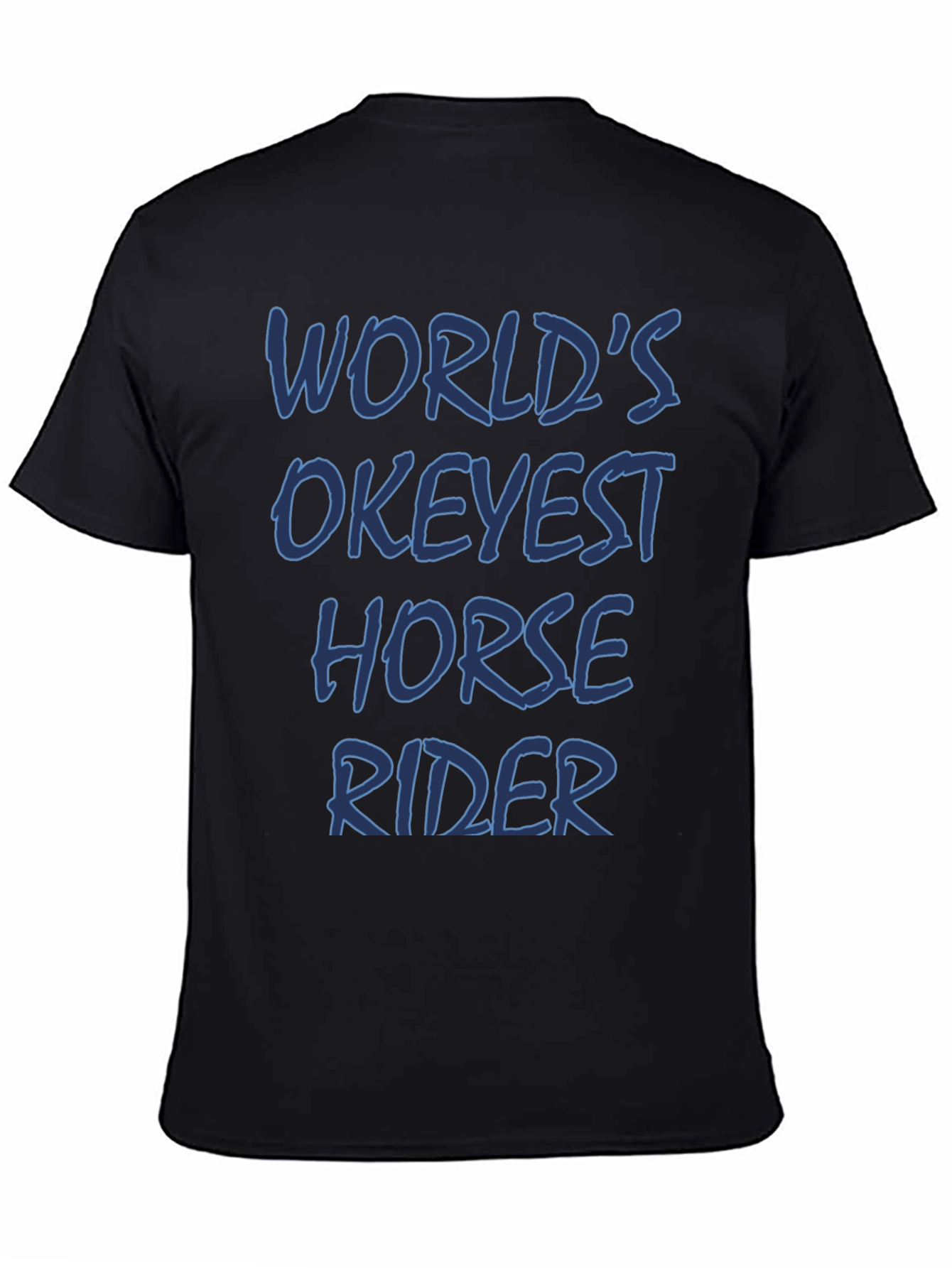 Worlds Okeyest Horse Rider T-Shirt