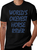 Worlds Okeyest Horse Rider T-Shirt