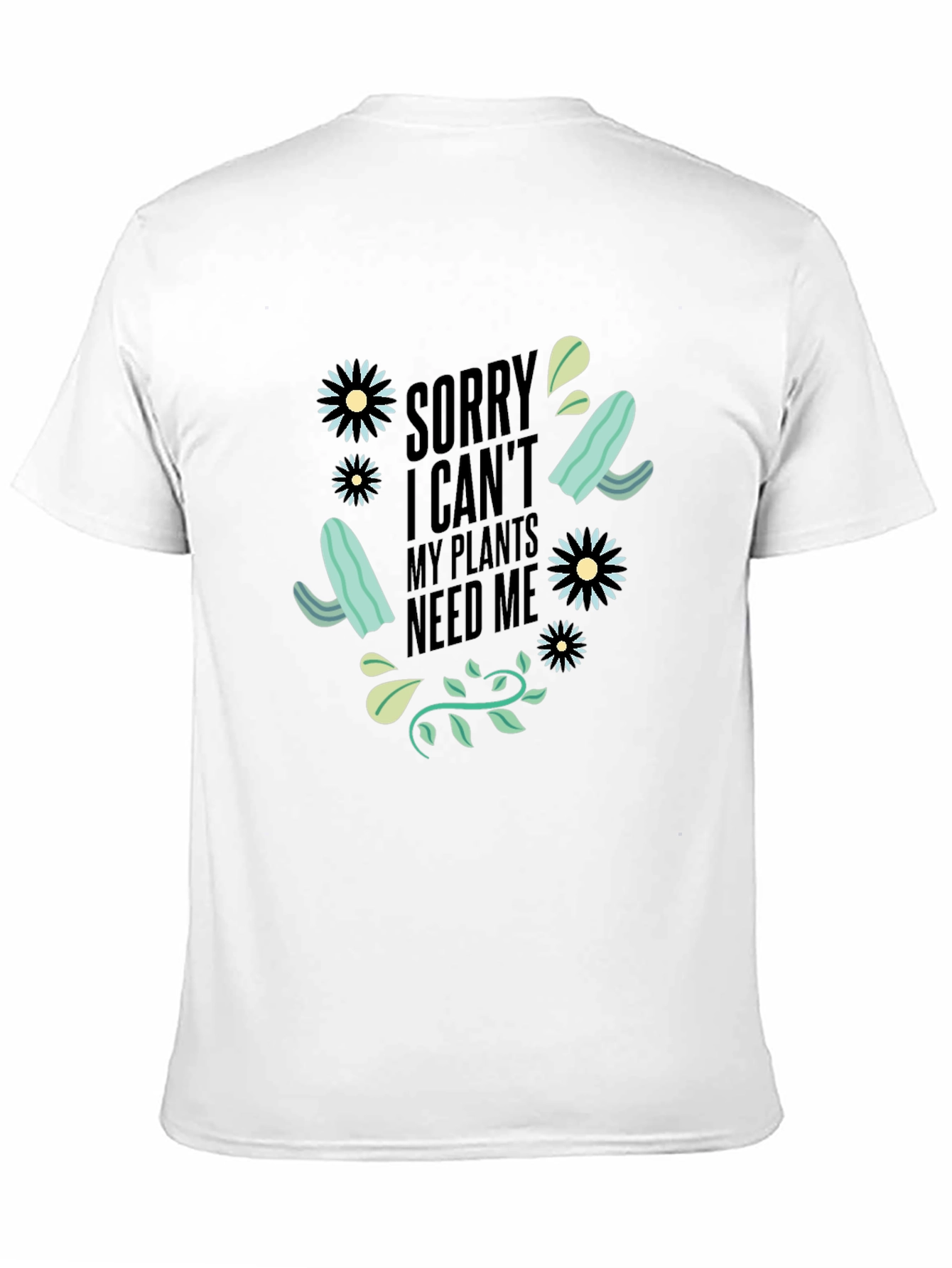 Plant Lover T-Shirt - Sorry I Cant