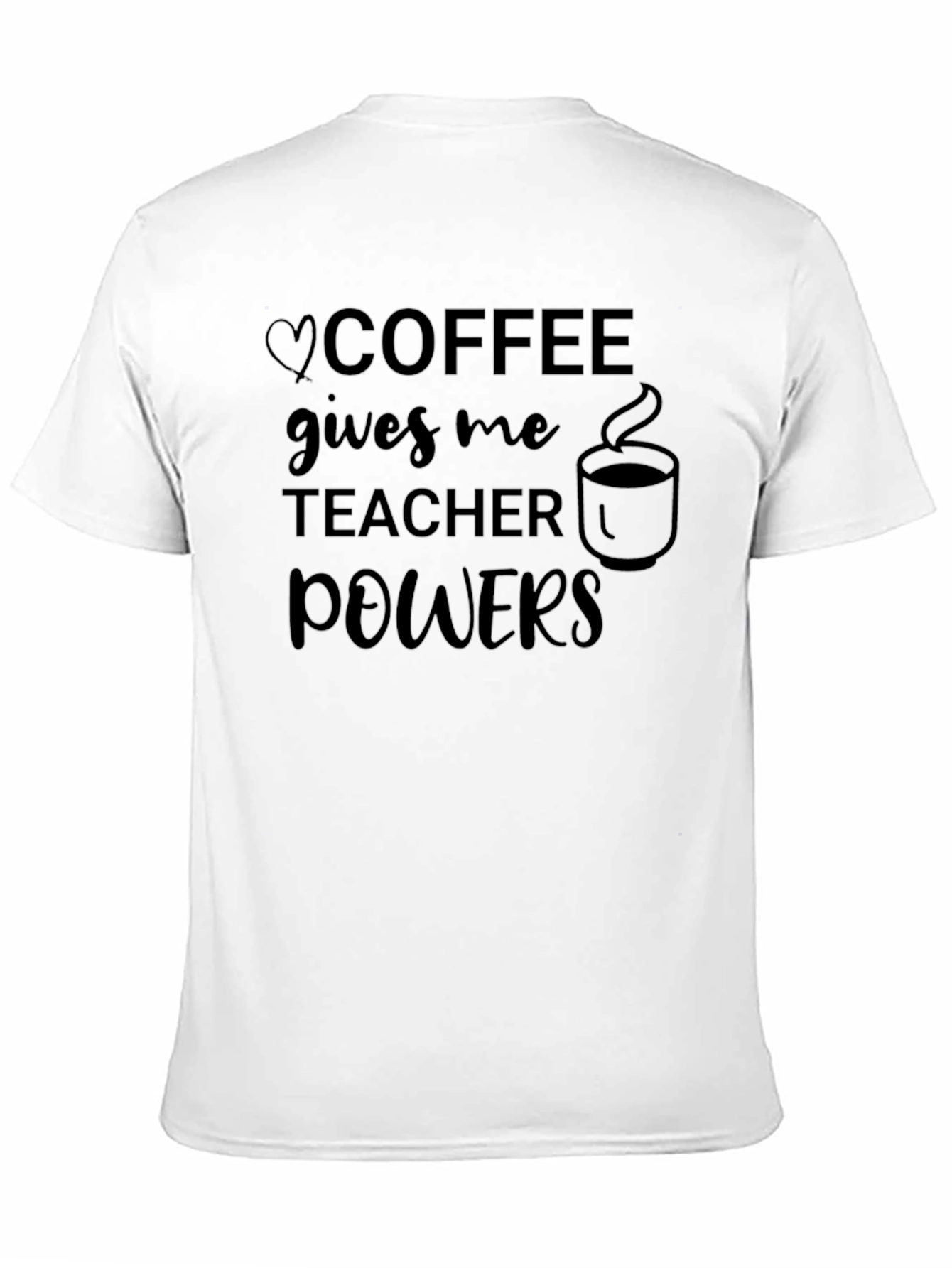Coffee Gives Me Teacher Powers Graphic T-Shirt