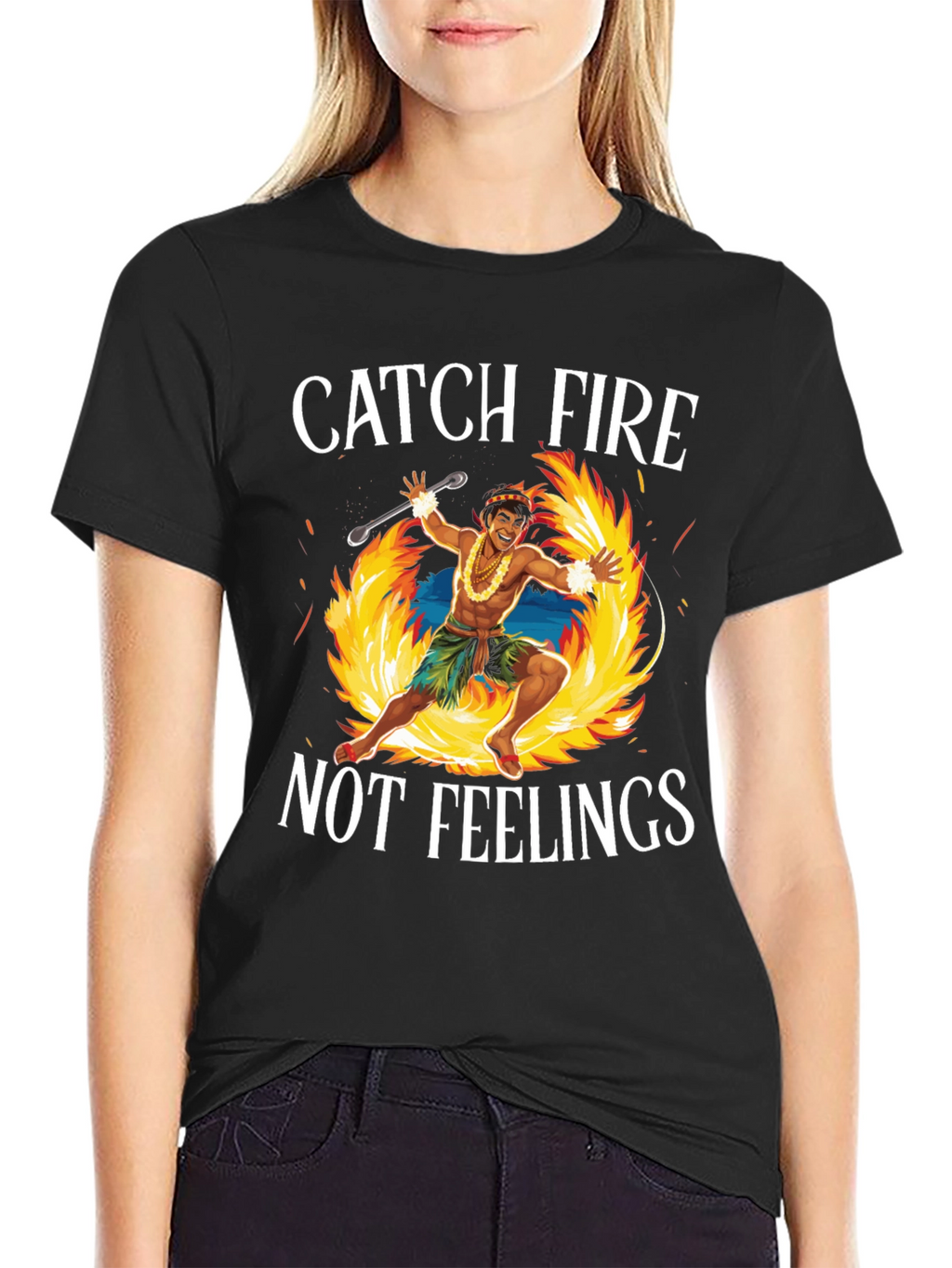 Catch Fire Not Feelings T-Shirt