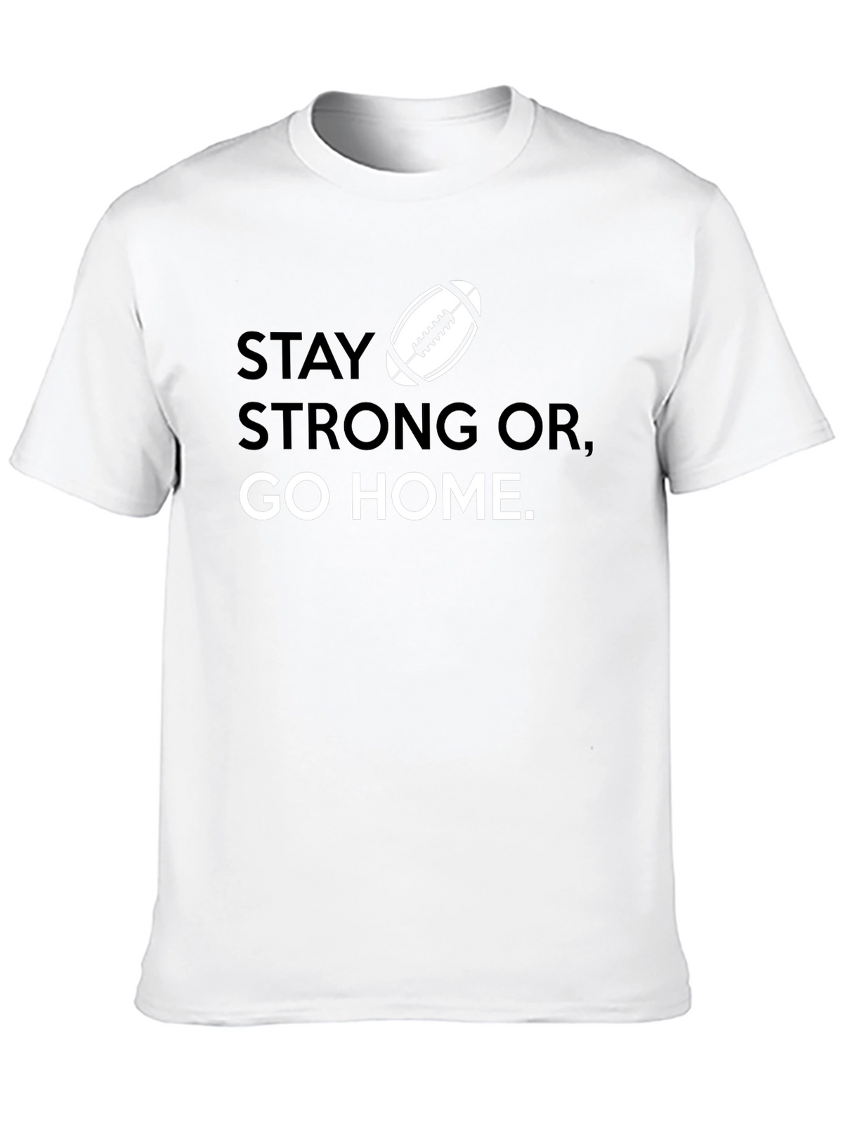 Stay Strong Football Graphic T-Shirt