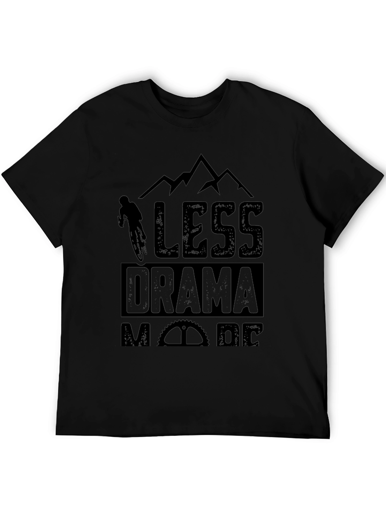 Less Drama More Ride Black T-Shirt