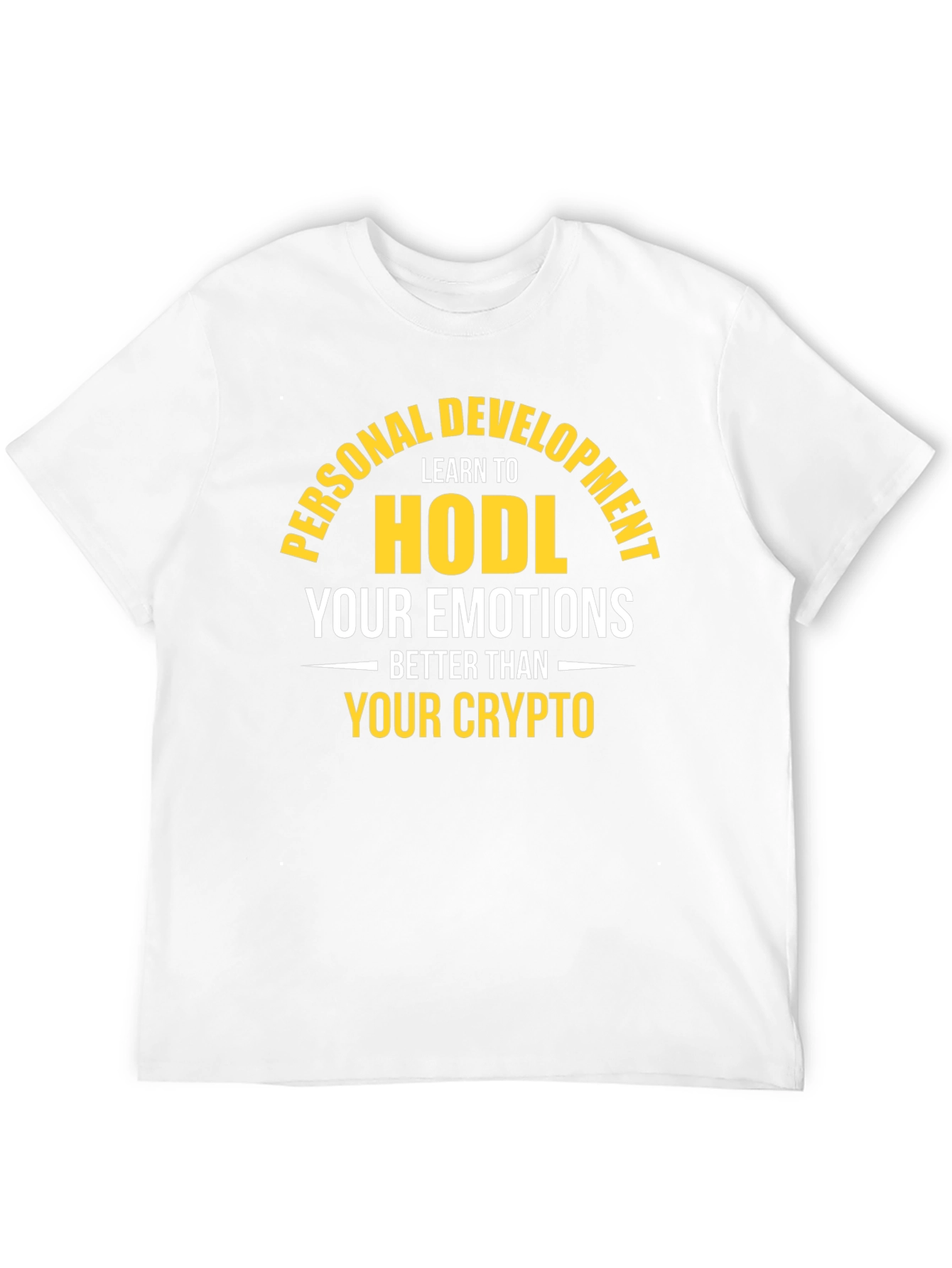 HODL Your Emotions T-Shirt - Crypto Investing Motivation