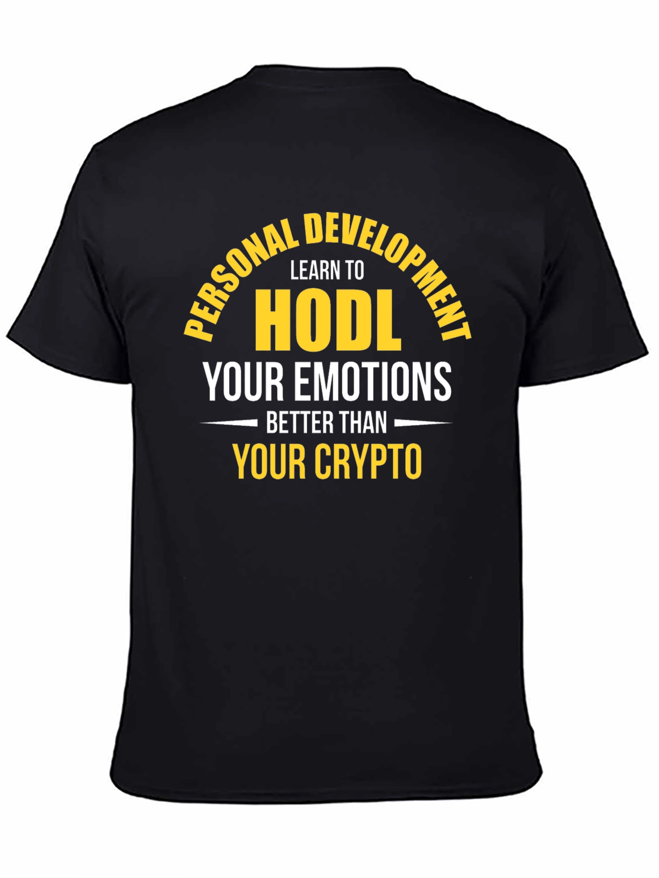 HODL Your Emotions T-Shirt - Crypto Investing Motivation