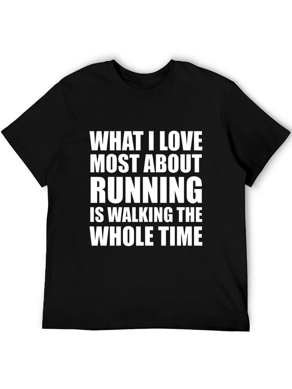 Funny Running T-Shirt - Walking The Whole Time