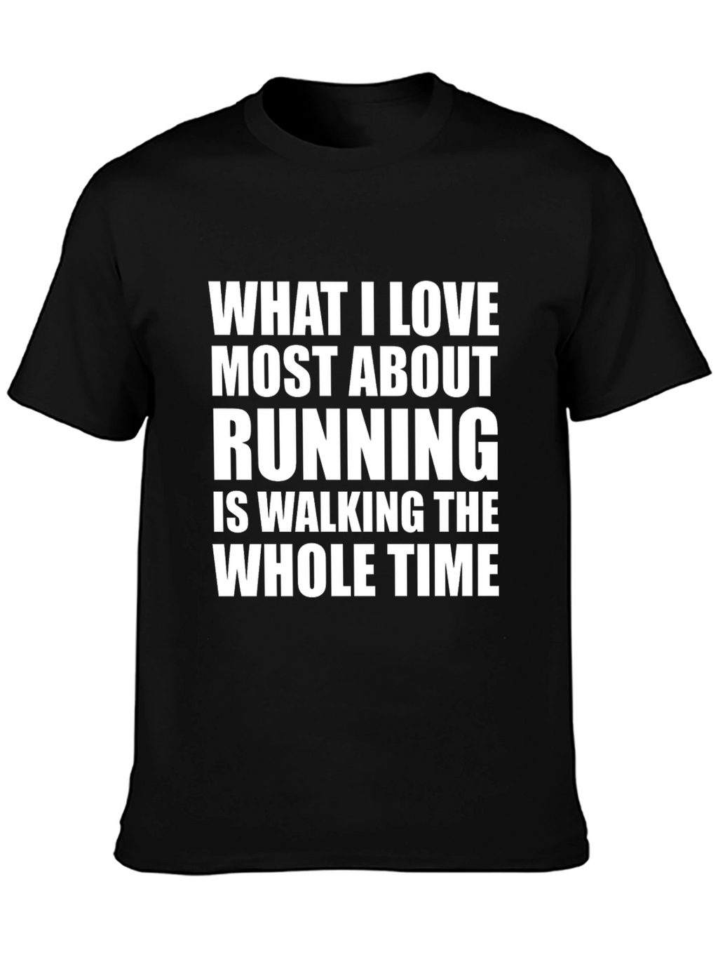 Funny Running T-Shirt - Walking The Whole Time