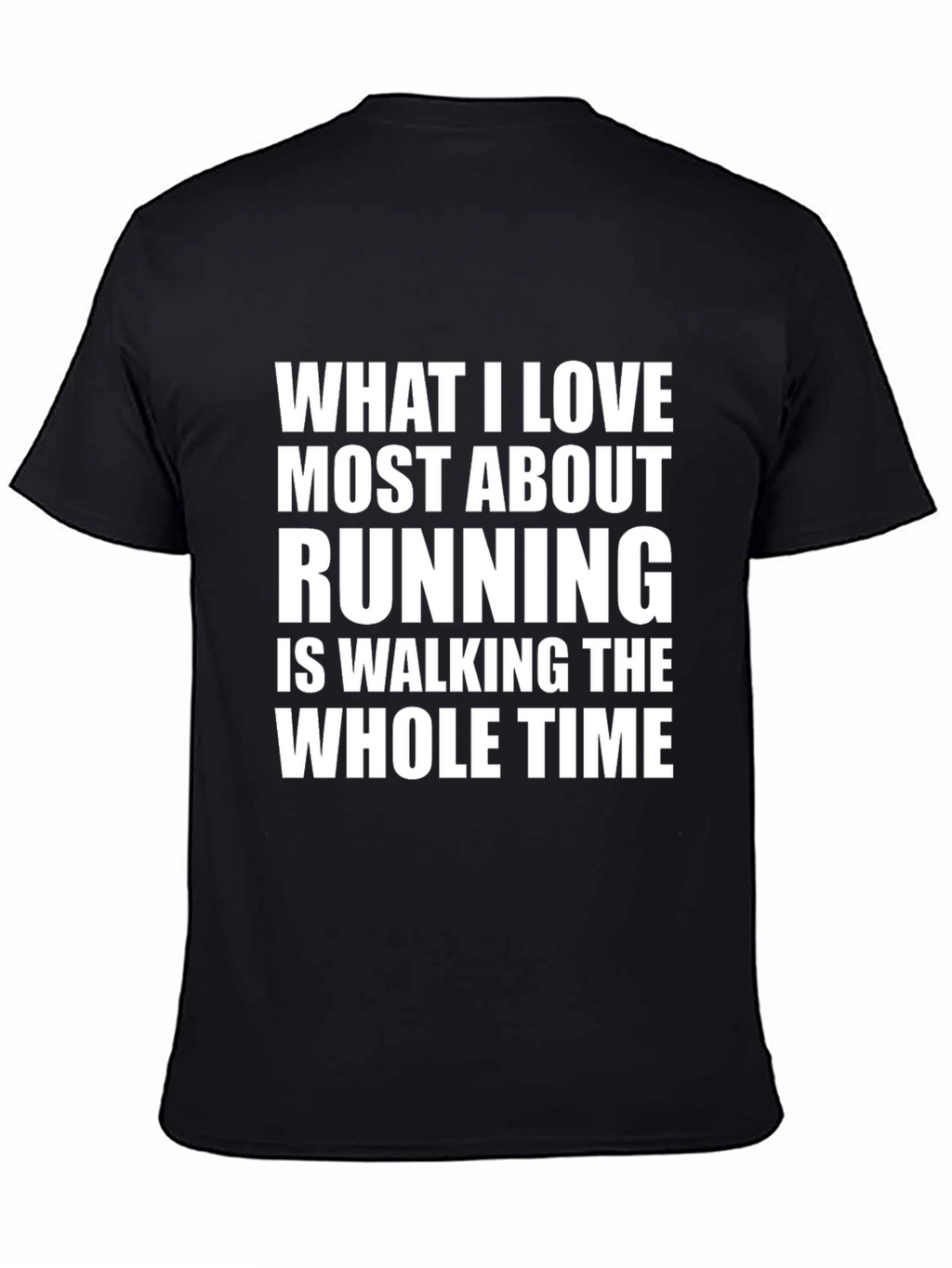 Funny Running T-Shirt - Walking The Whole Time
