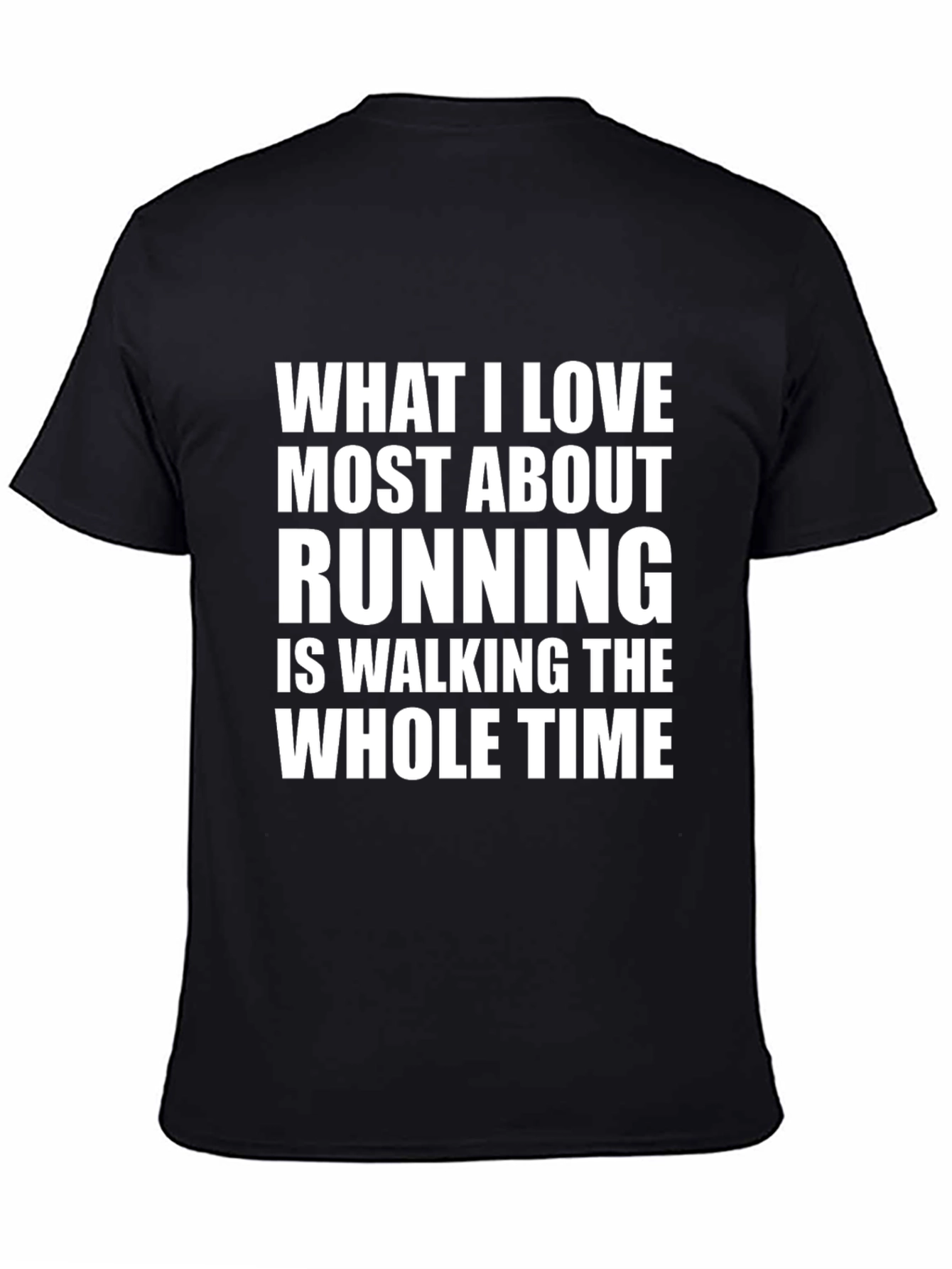 Funny Running T-Shirt - Walking The Whole Time
