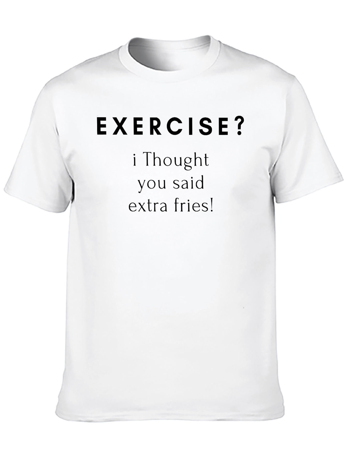 Funny Exercise Extra Fries Graphic T-Shirt