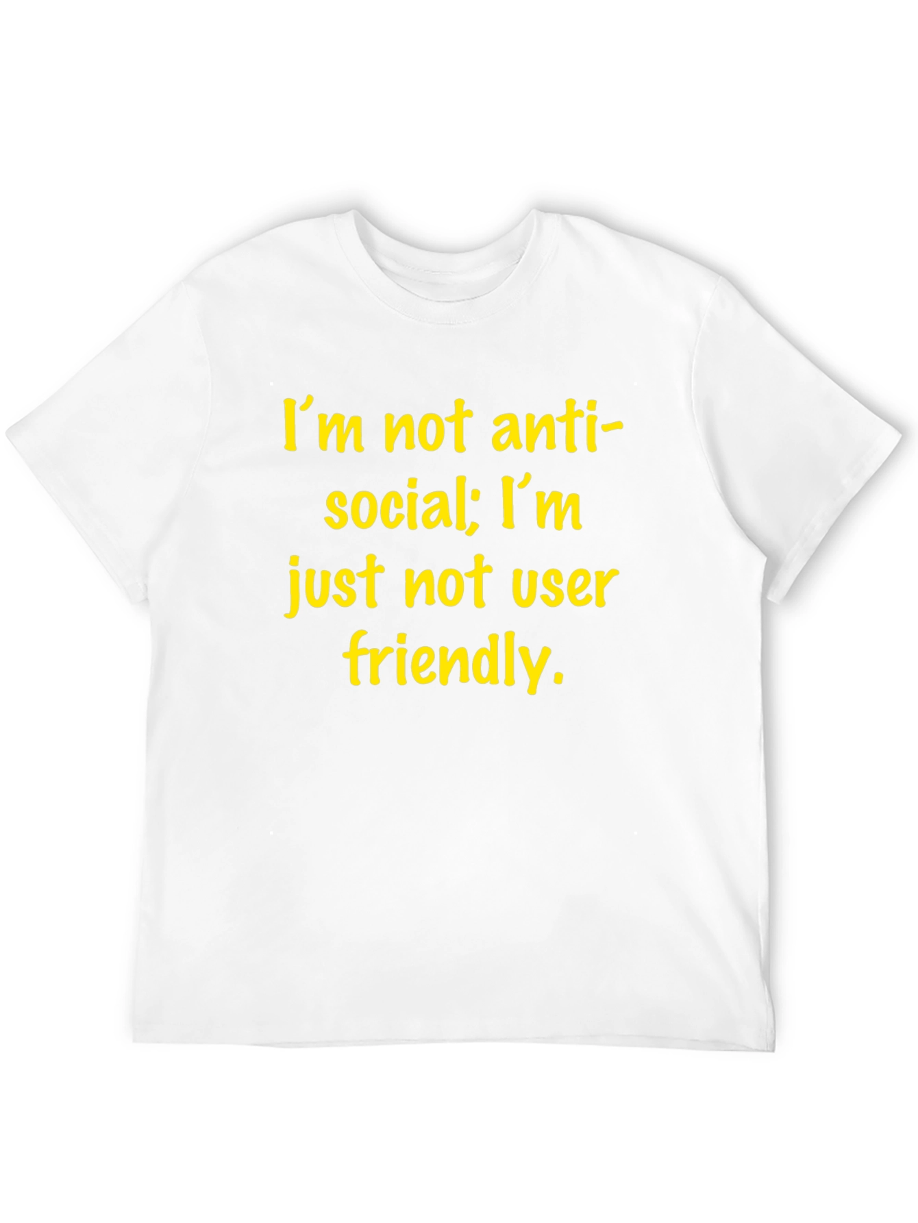 Im Not Anti-Social T-Shirt